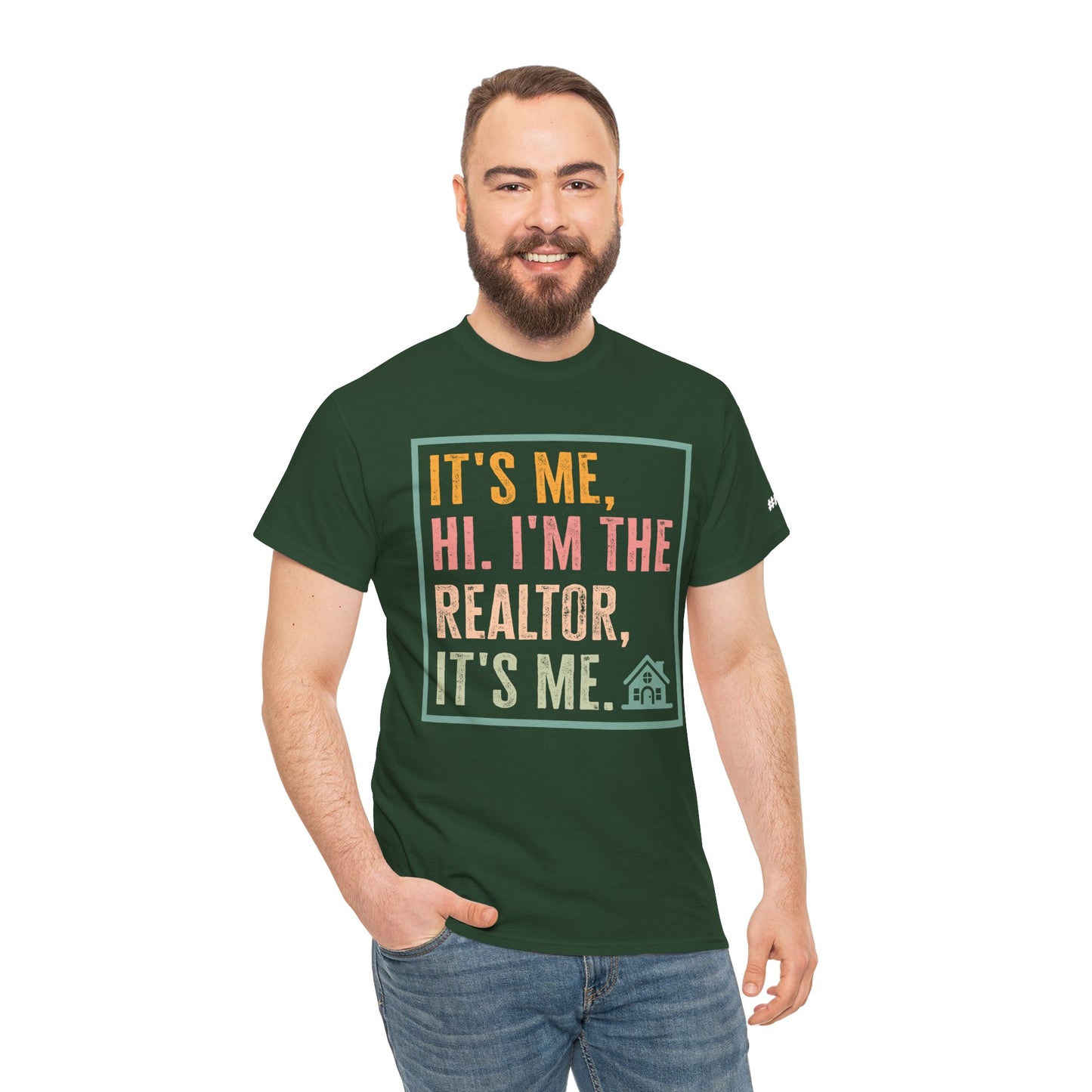 π‘ "It's Me, Hi. I'm the Realtor, It's Me." T-Shirt β Because Real Estate is a Full-Time Personality! π‘