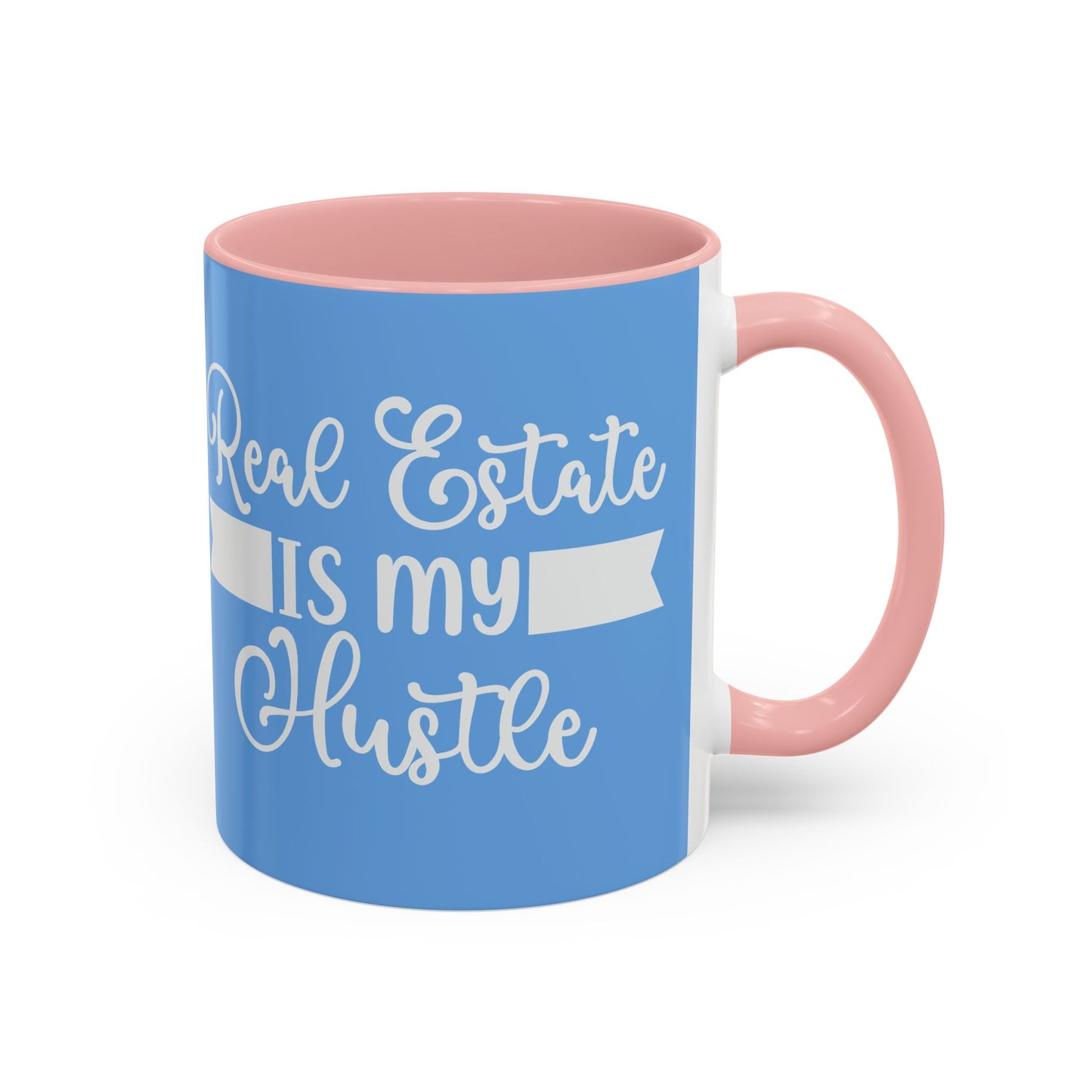 Real Estate Is My Hustle Realtor Accent Coffee Mug (11, 15oz)