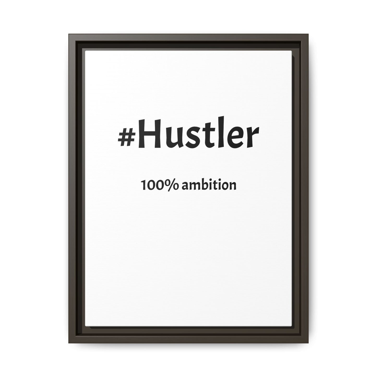 #Hustler – 100% Ambition | Funny Realtor White Canvas Wall Art