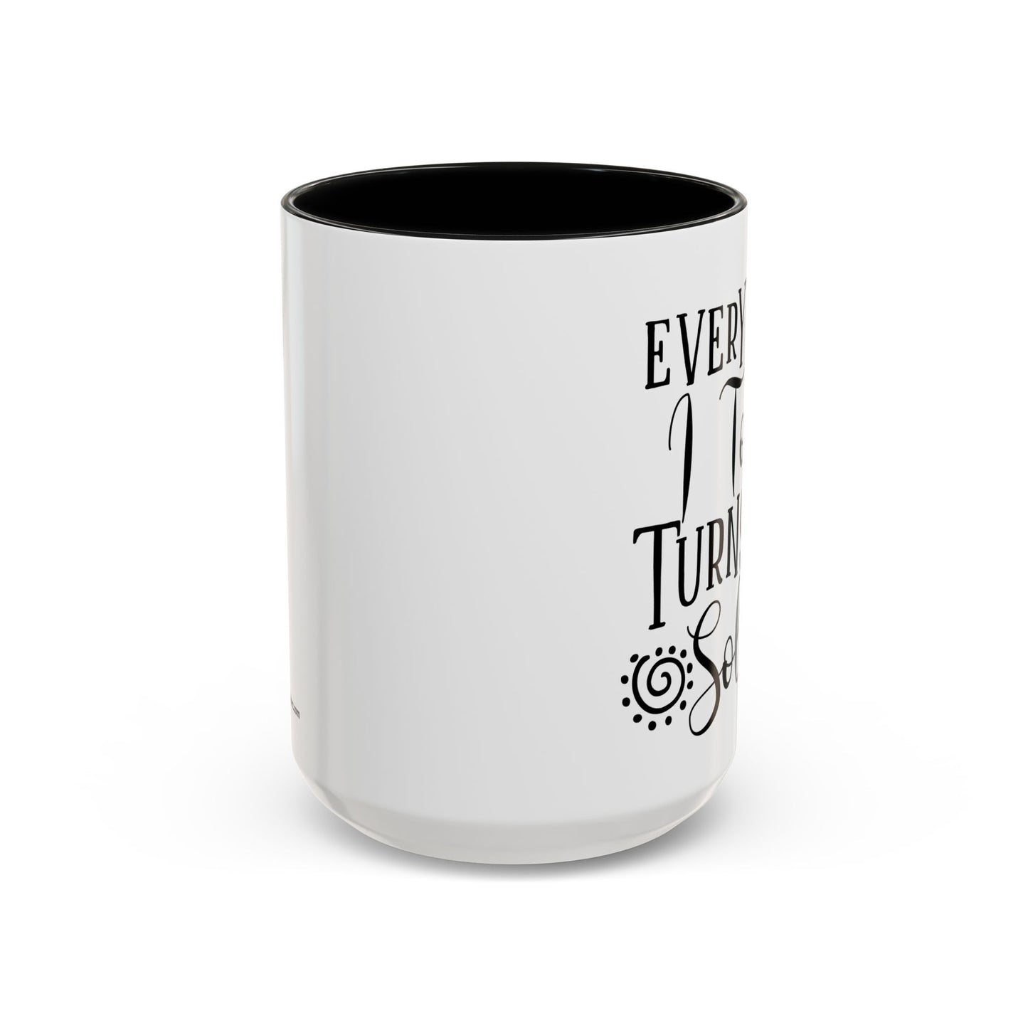 Everything I Touch Turns To Sold Realtor Accent Coffee Mug (11, 15oz)