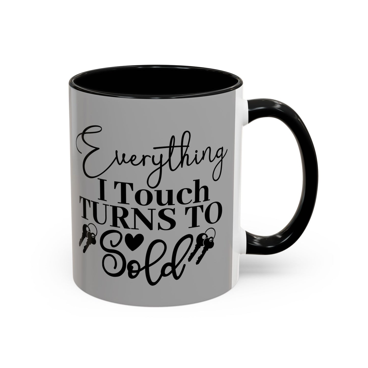 Everything I Touch Turns To Sold Realtor Accent Coffee Mug (11, 15oz)
