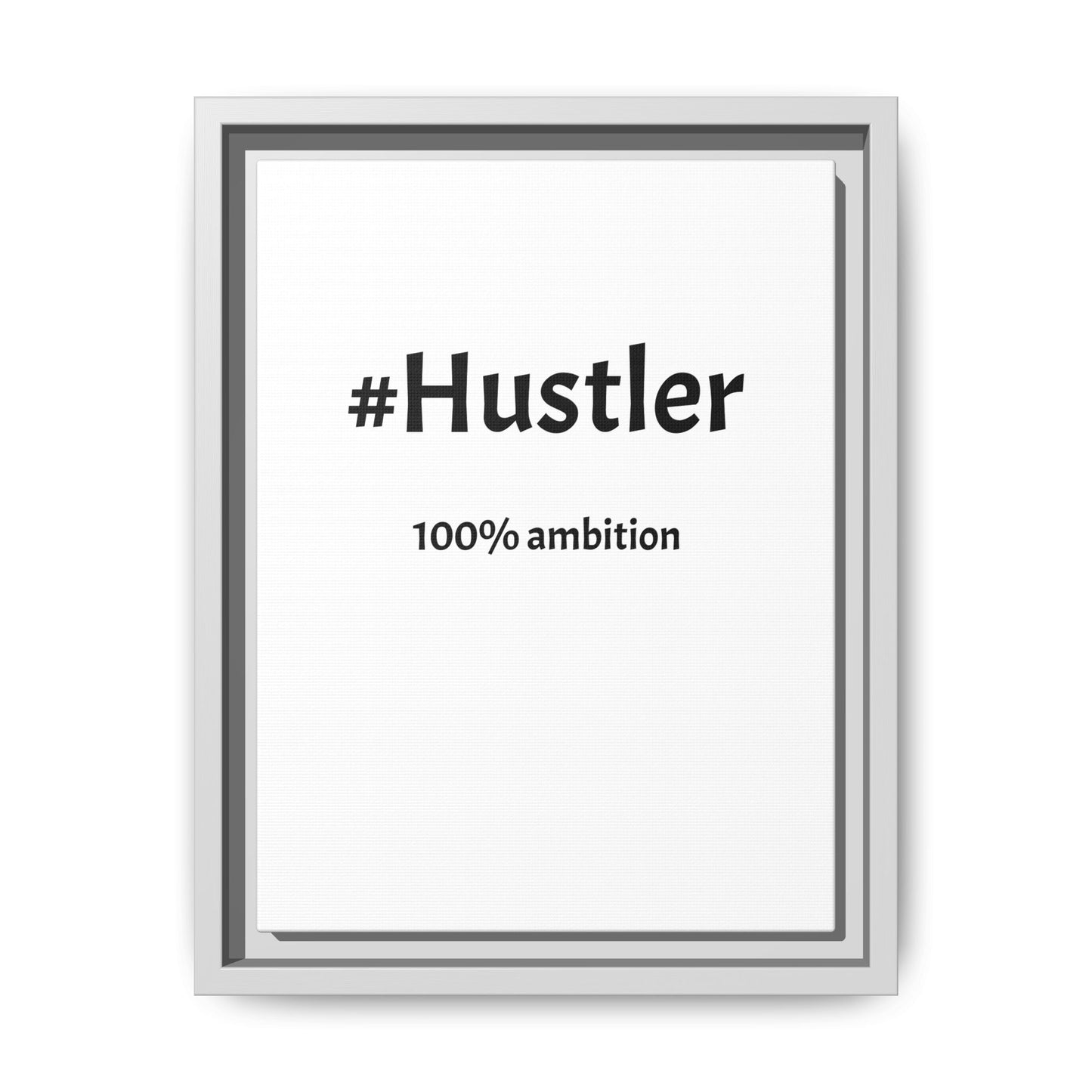 #Hustler – 100% Ambition | Funny Realtor White Canvas Wall Art