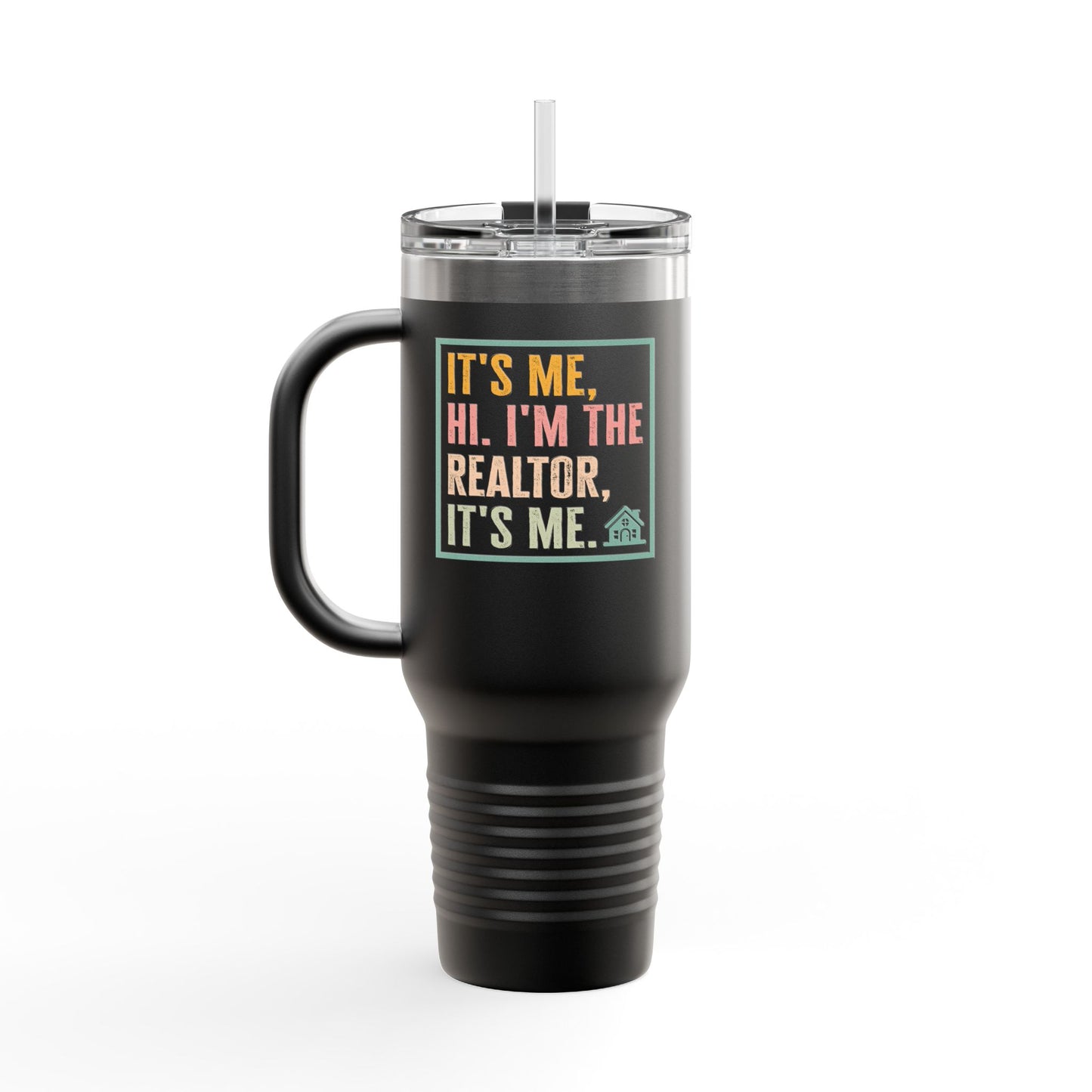 It’s Me. I’m the Realtor. Tumbler – 40 oz Stainless Steel Mug with Funny Pastel Text