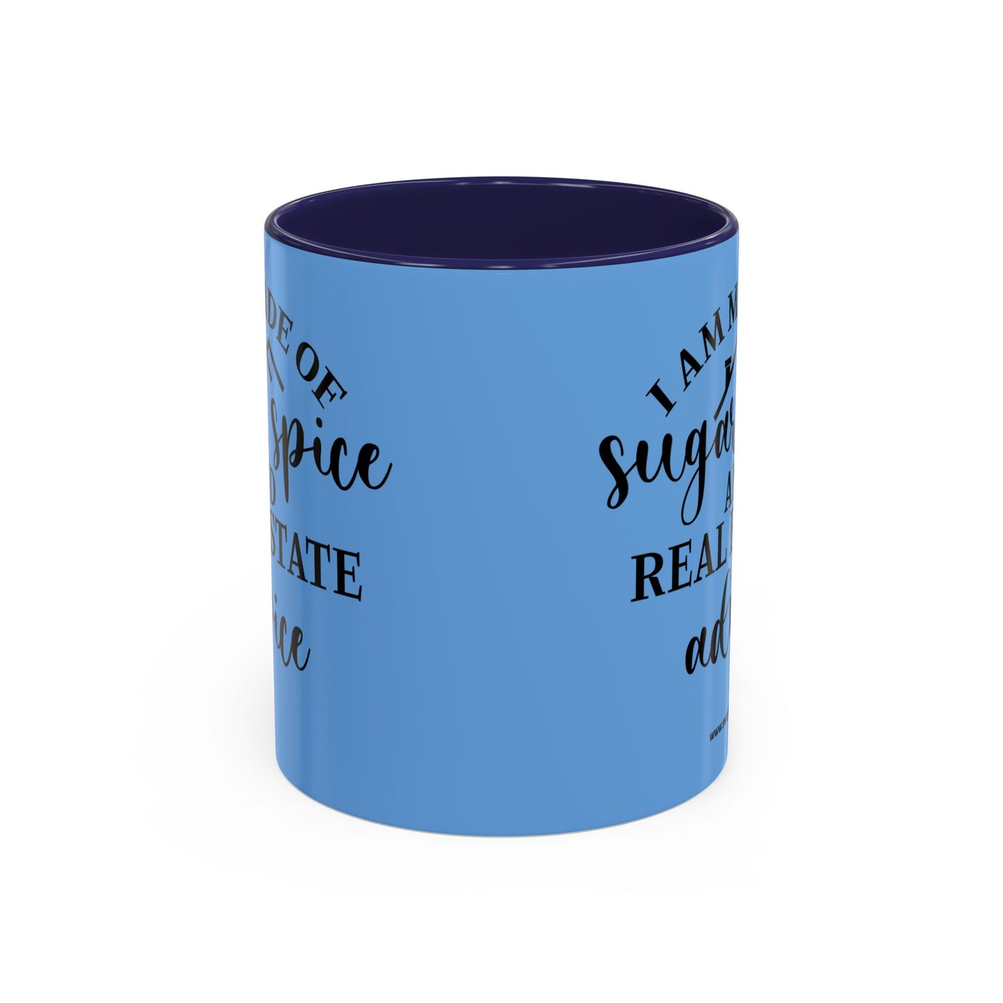 I Am Made Of Sugar & Spice Realtor Accent Coffee Mug (11, 15oz)