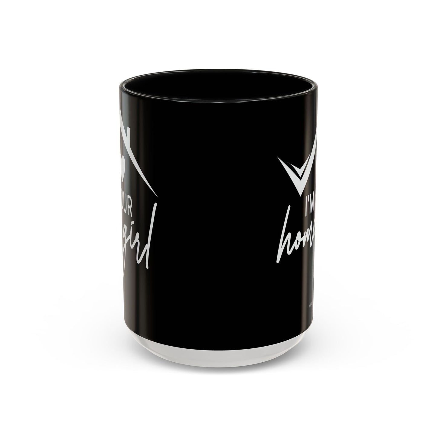 I'm Your Home Girl Realtor Accent Coffee Mug (11, 15oz)