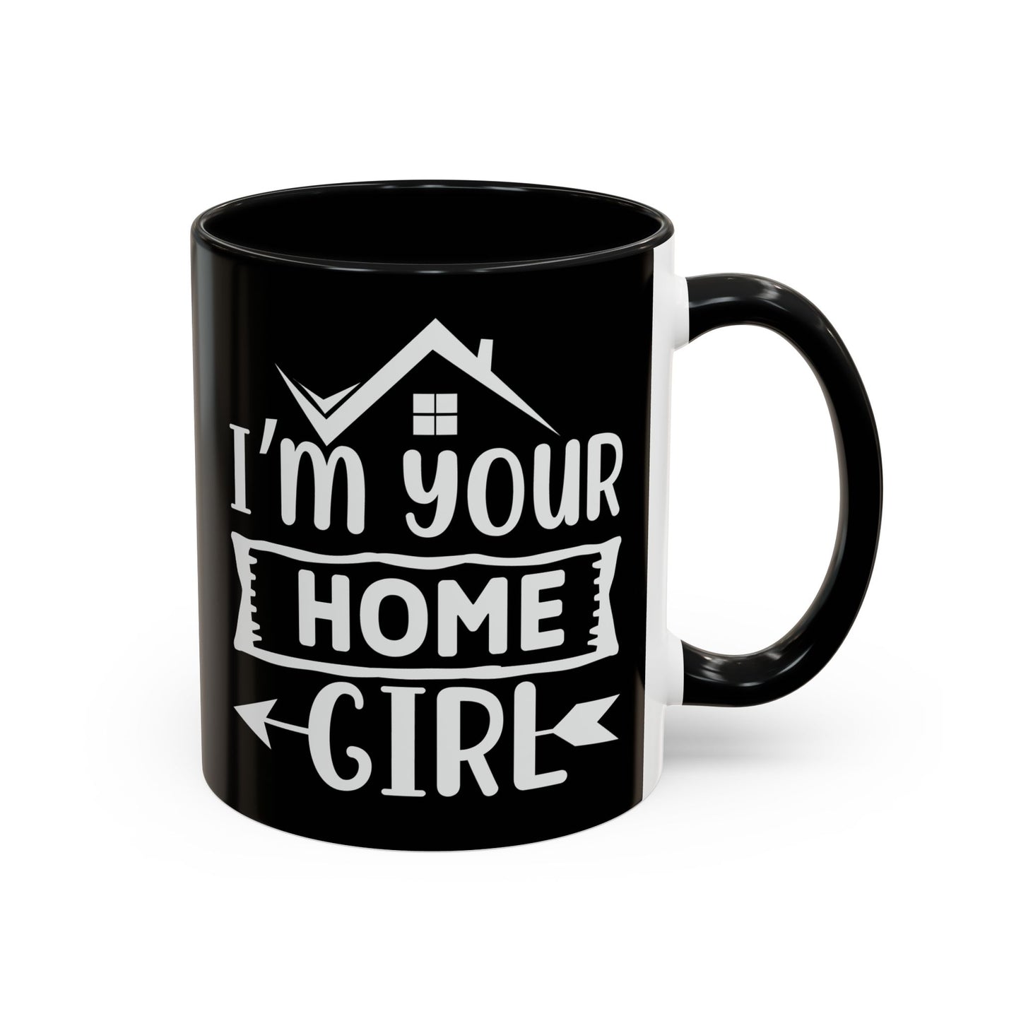 I'm Your Home Girl Realtor Accent Coffee Mug (11, 15oz)