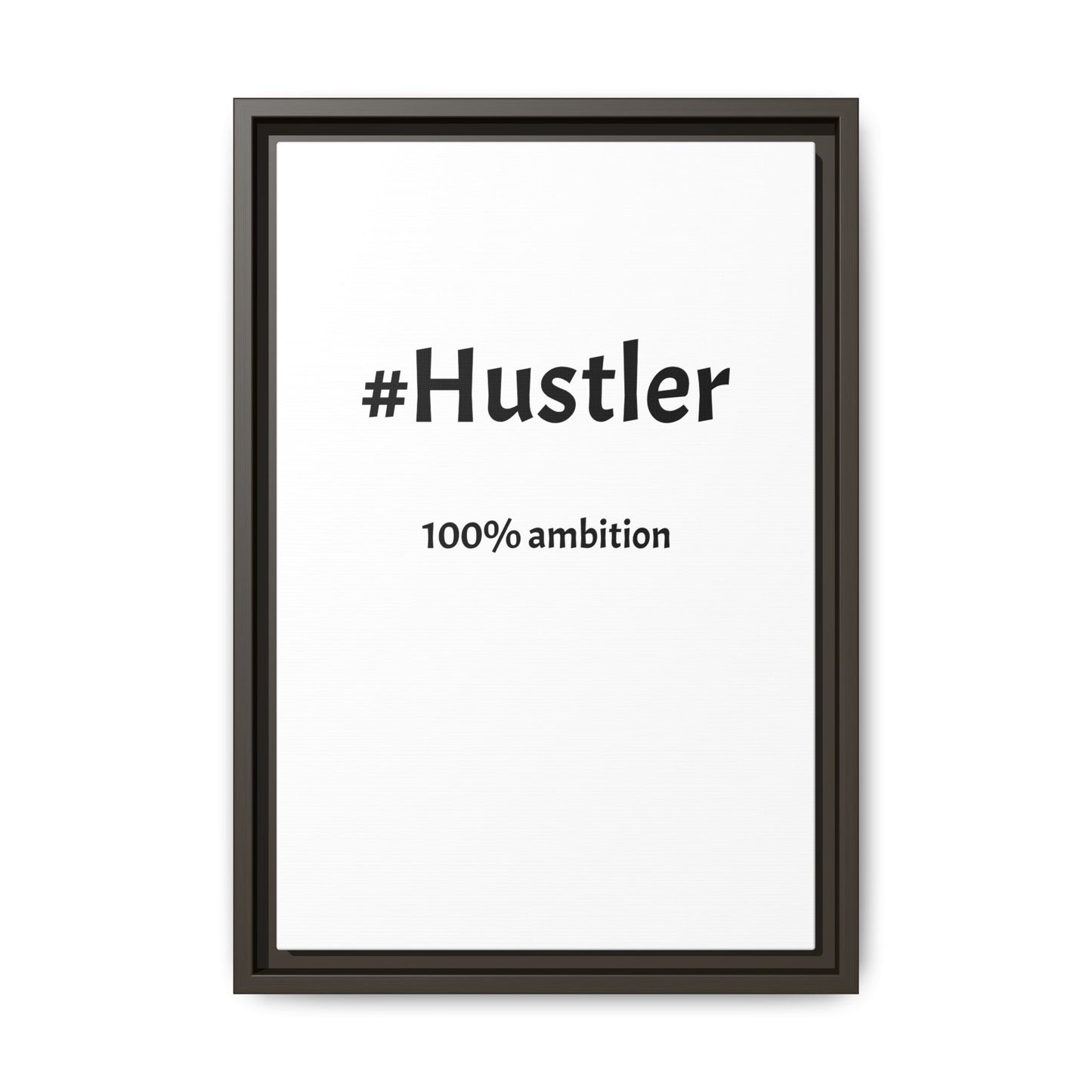 #Hustler – 100% Ambition | Funny Realtor White Canvas Wall Art