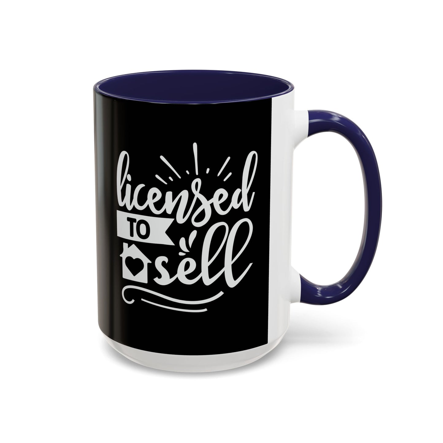 Licensed To Sell Realtor Accent Coffee Mug (11, 15oz)