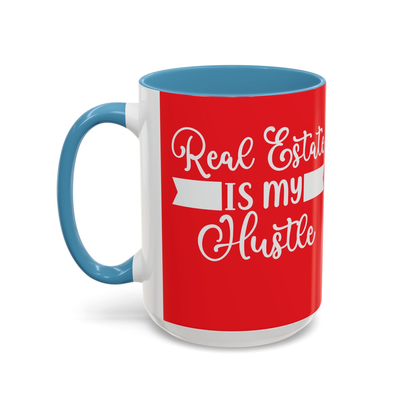 Real Estate Is My Side Hustle Realtor Accent Coffee Mug (11, 15oz)