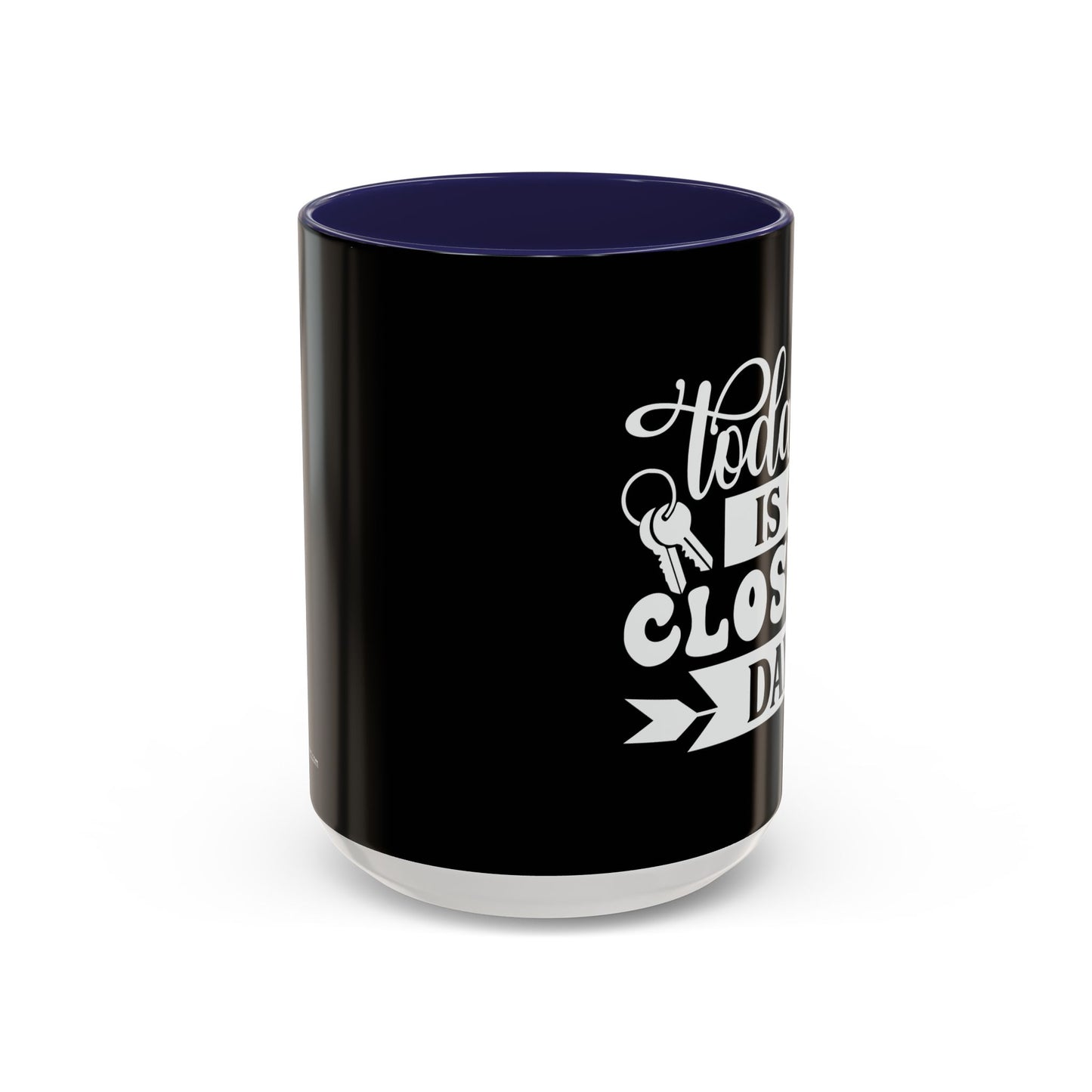 Today Is Closing Day Realtor Accent Coffee Mug (11, 15oz)