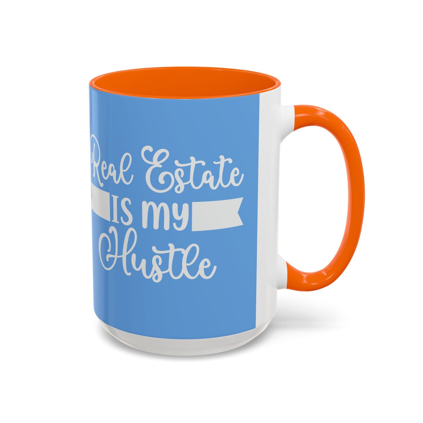 Real Estate Is My Hustle Realtor Accent Coffee Mug (11, 15oz)