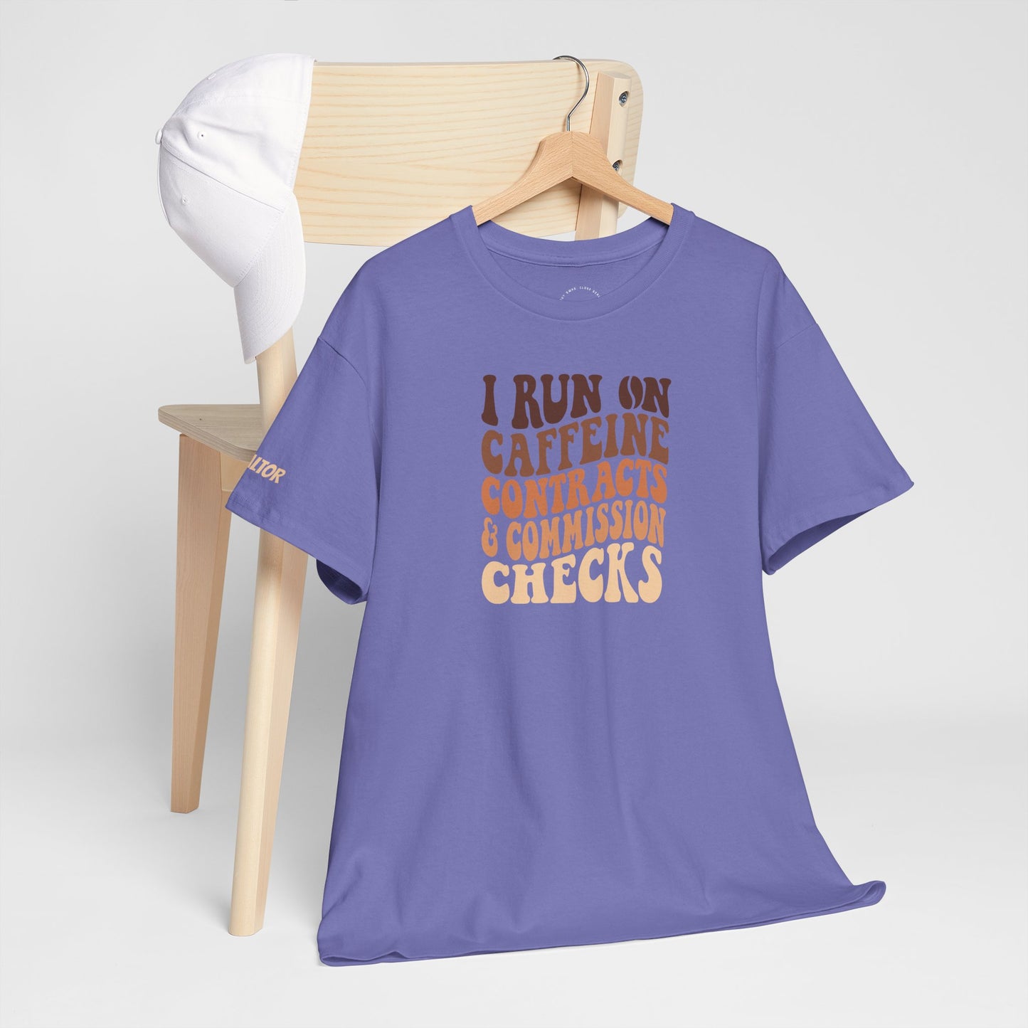 π° I Run on Caffeine, Contracts & Commission Checks Tee β The Realtor Fuel Formula βππΈ
