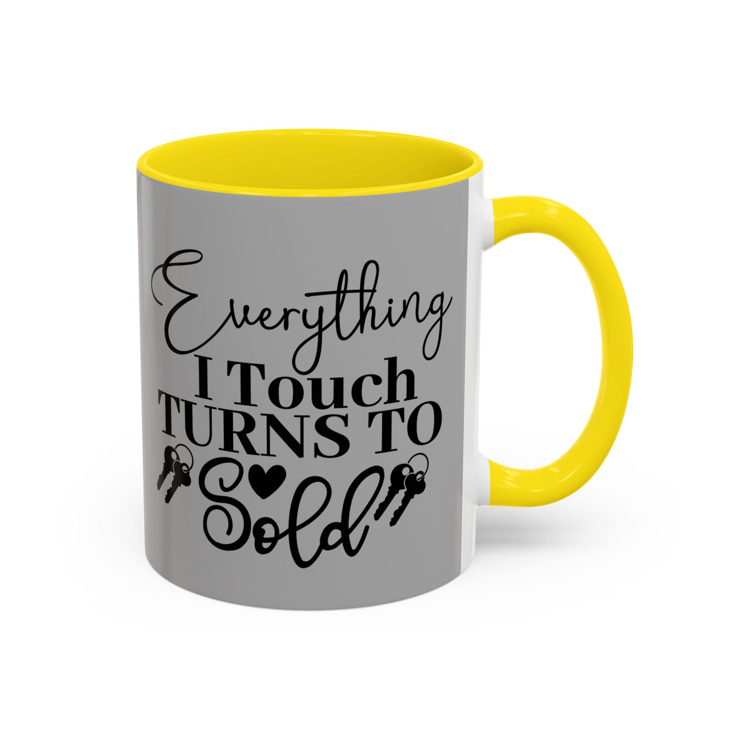 Everything I Touch Turns To Sold Realtor Accent Coffee Mug (11, 15oz)