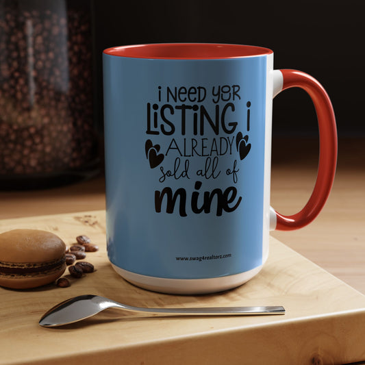 I Need Your Listing Realtor Accent Coffee Mug (11, 15oz)