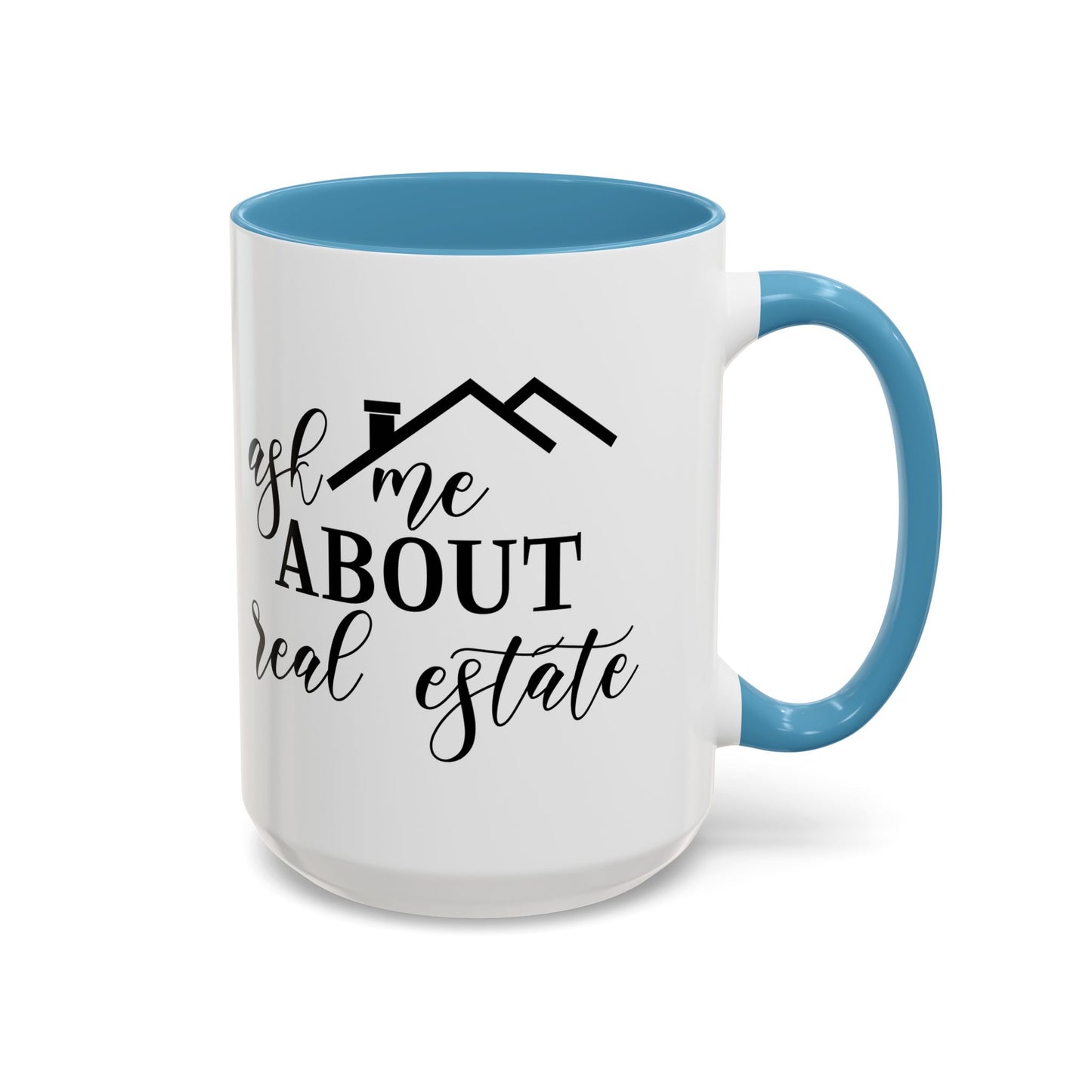 Ask Me About Real Estate Realtor Accent Coffee Mug (11, 15oz)