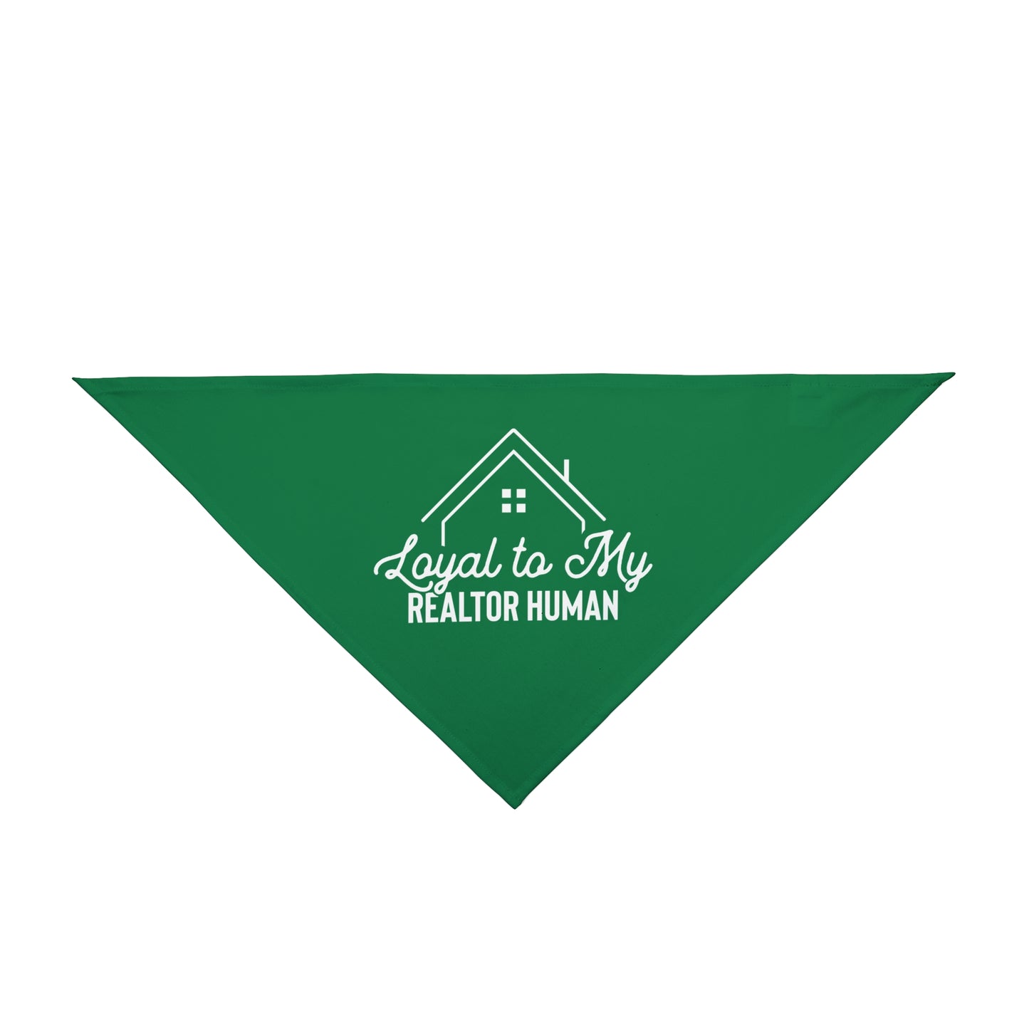 Loyal to My Realtor Human Dog Bandana – For the Furriest Closing Assistant