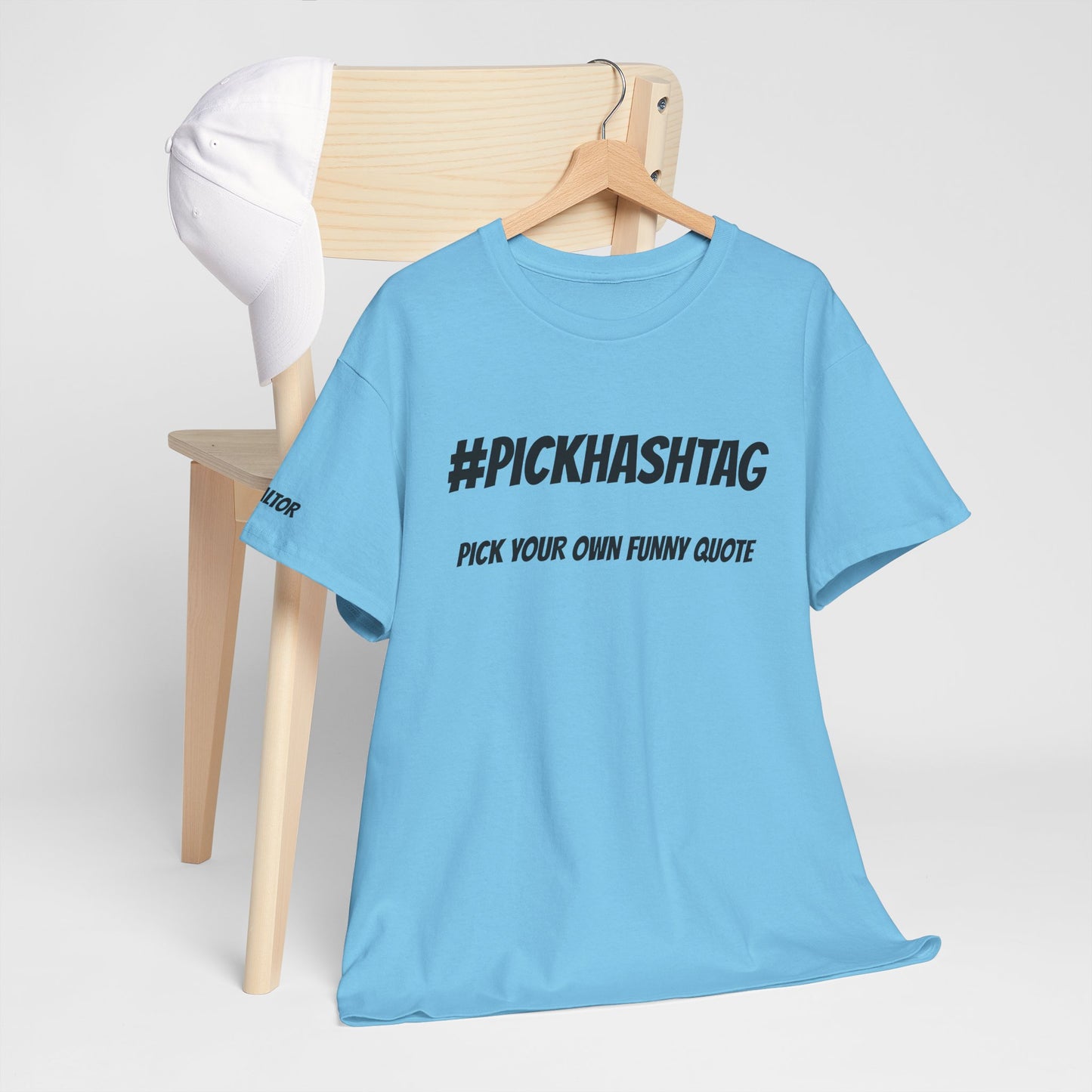 π¨ #PickHashtag β Custom Realtor Tee to Add Your Own Funny Quote & Hashtag ποΈπ‘