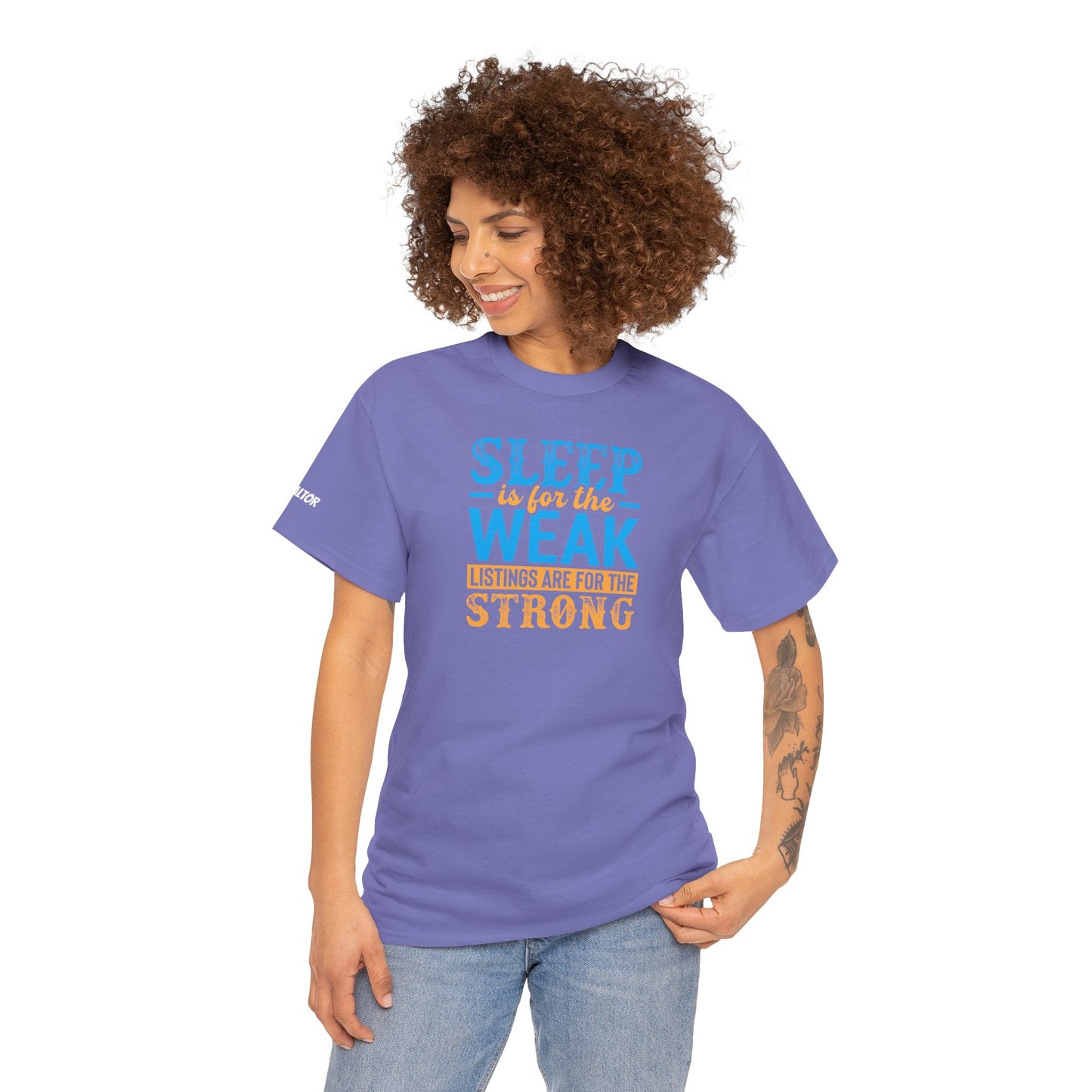 π΄ SLEEP is for the WEAK β Listings Are for the STRONG Realtor Tee That Outworks the Clock! πΌπͺ