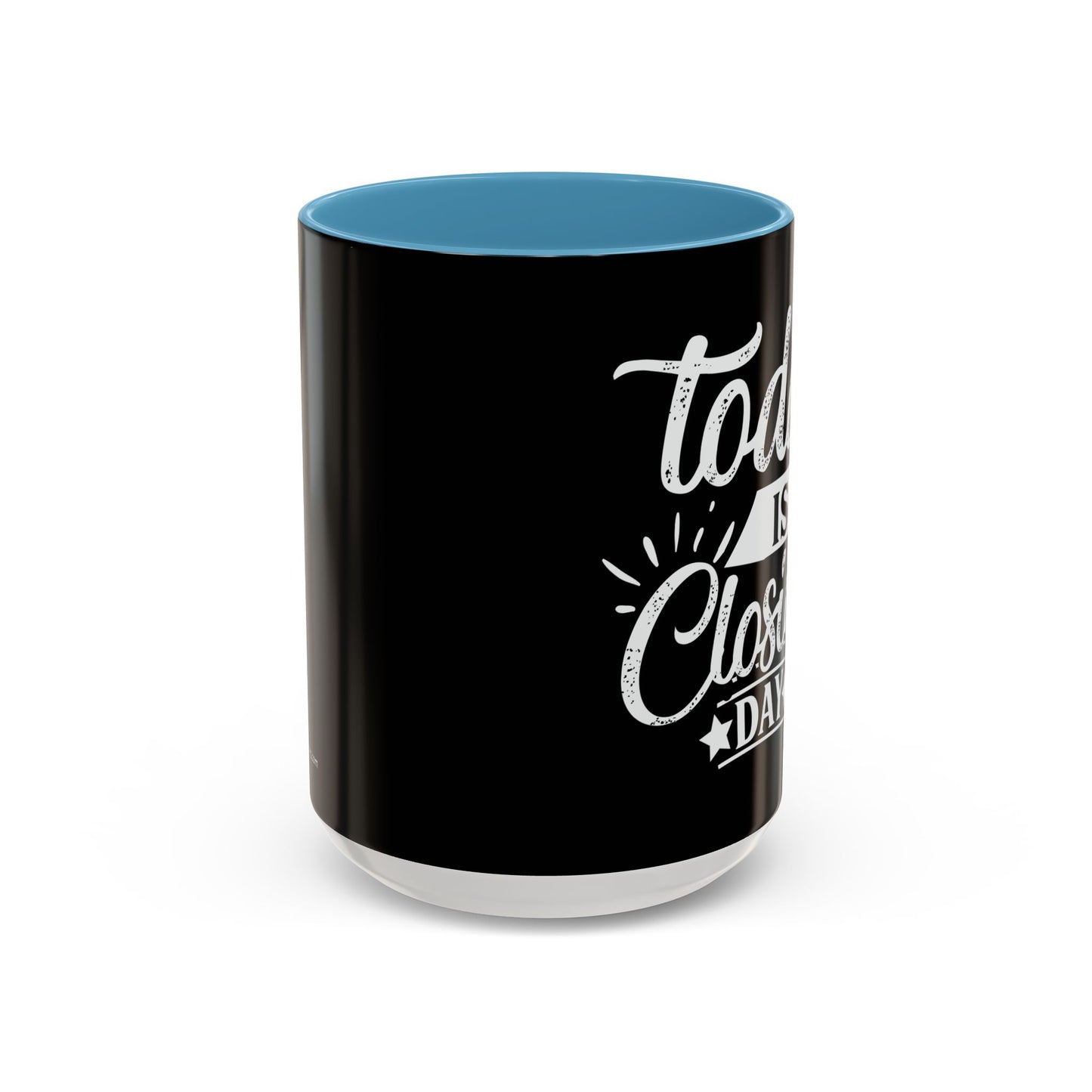 Today is Closing Day Realtor Accent Coffee Mug (11, 15oz)