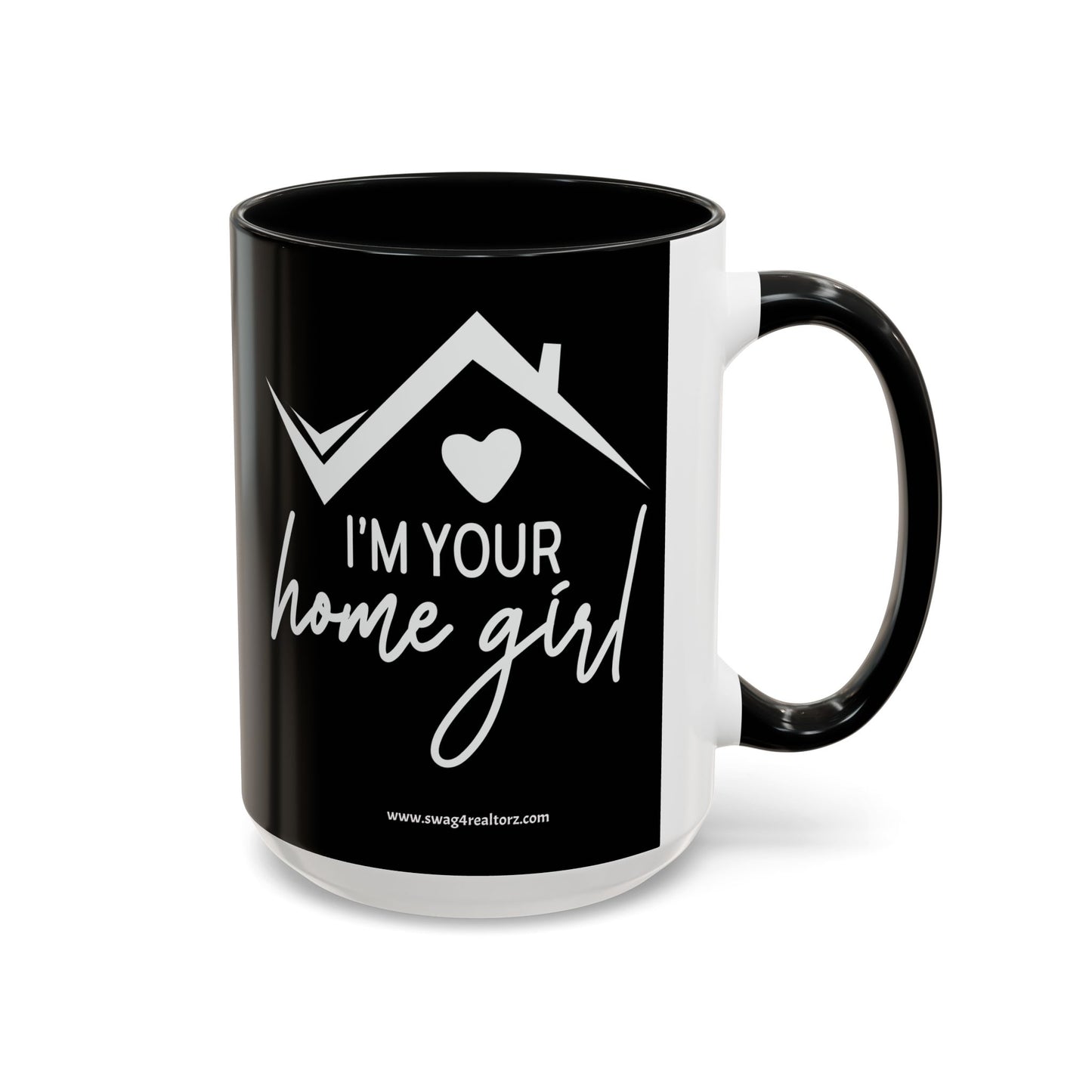 I'm Your Home Girl Realtor Accent Coffee Mug (11, 15oz)
