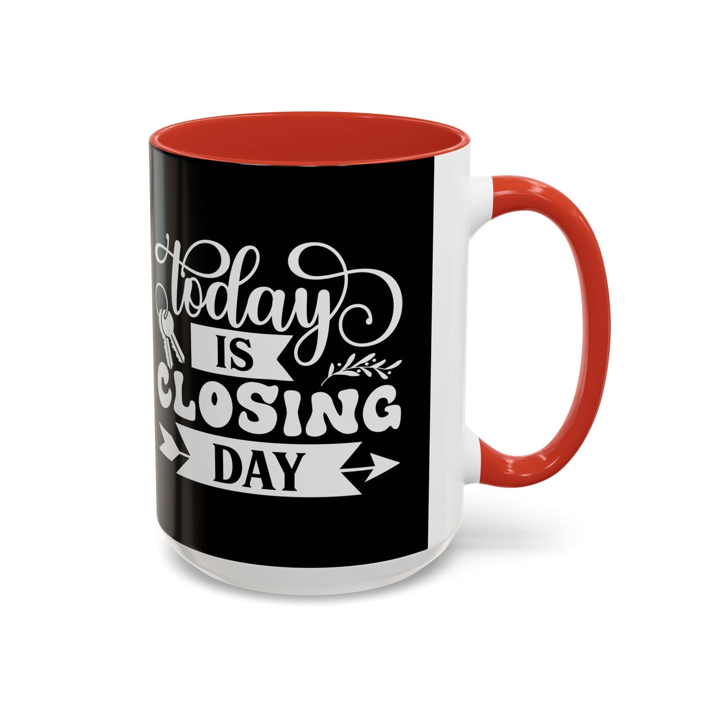 Today Is Closing Day Realtor Accent Coffee Mug (11, 15oz)