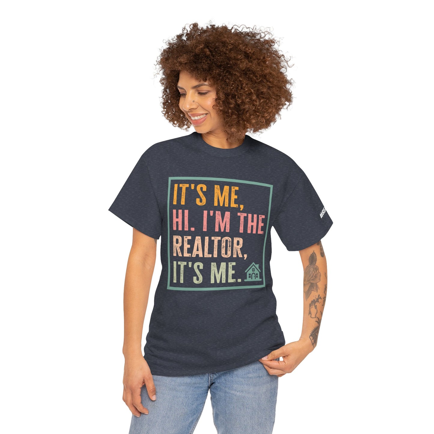 π‘ "It's Me, Hi. I'm the Realtor, It's Me." T-Shirt β Because Real Estate is a Full-Time Personality! π‘
