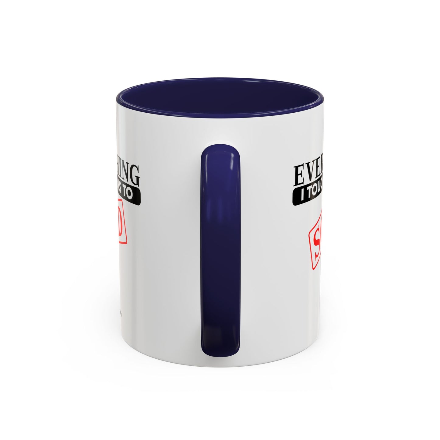 Everything I Touch Turns To Sold Realtor Accent Coffee Mug (11, 15oz)