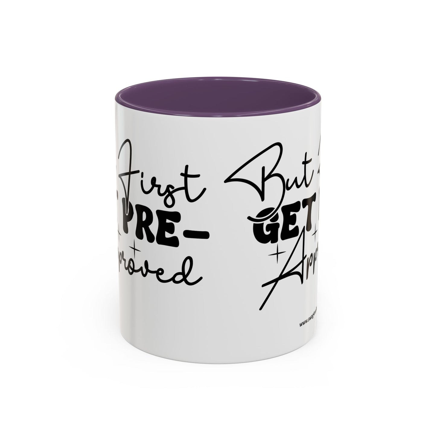 But First Get Preapproved Realtor Accent Coffee Mug (11, 15oz)
