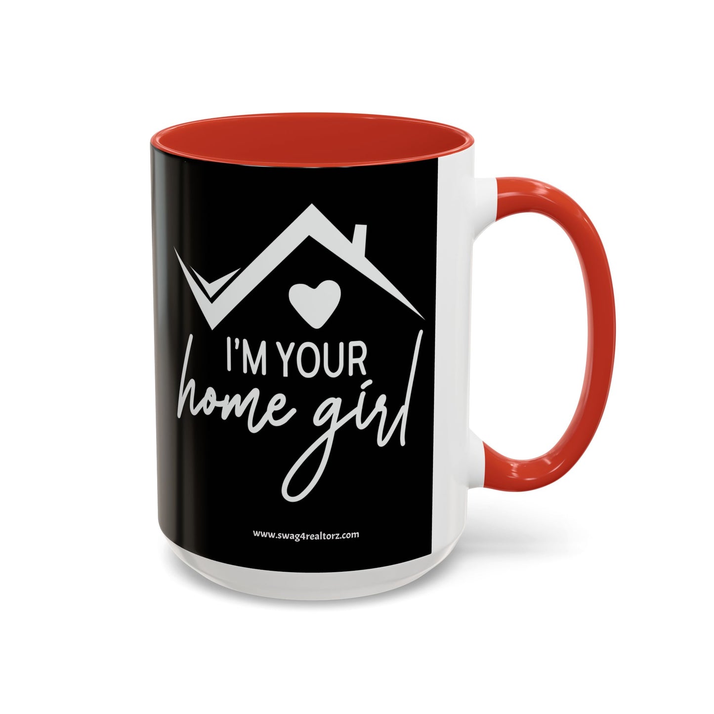 I'm Your Home Girl Realtor Accent Coffee Mug (11, 15oz)