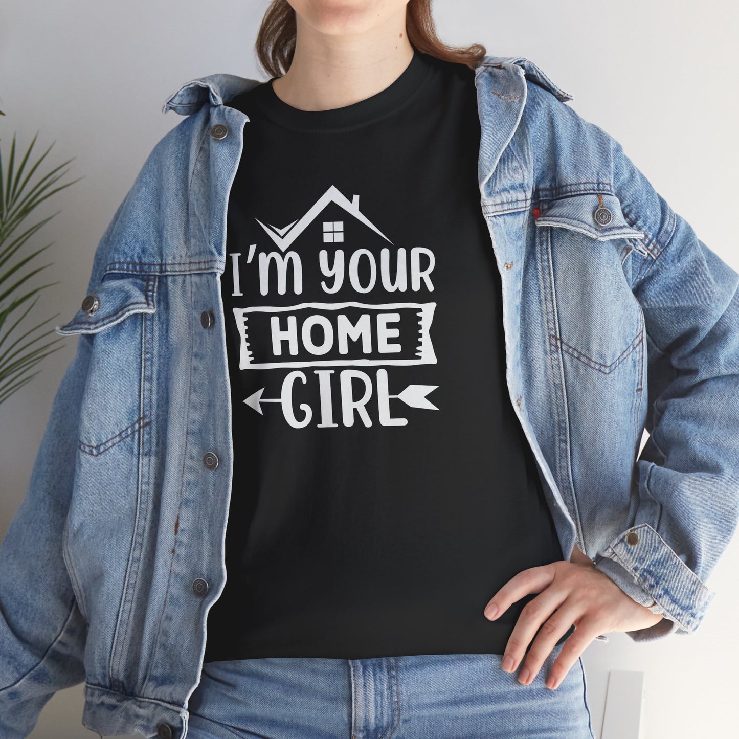 πββοΈ "I'm Your Home Girl" Realtor Tee β The Must-Have Shirt for Boss Babe Agents! π‘