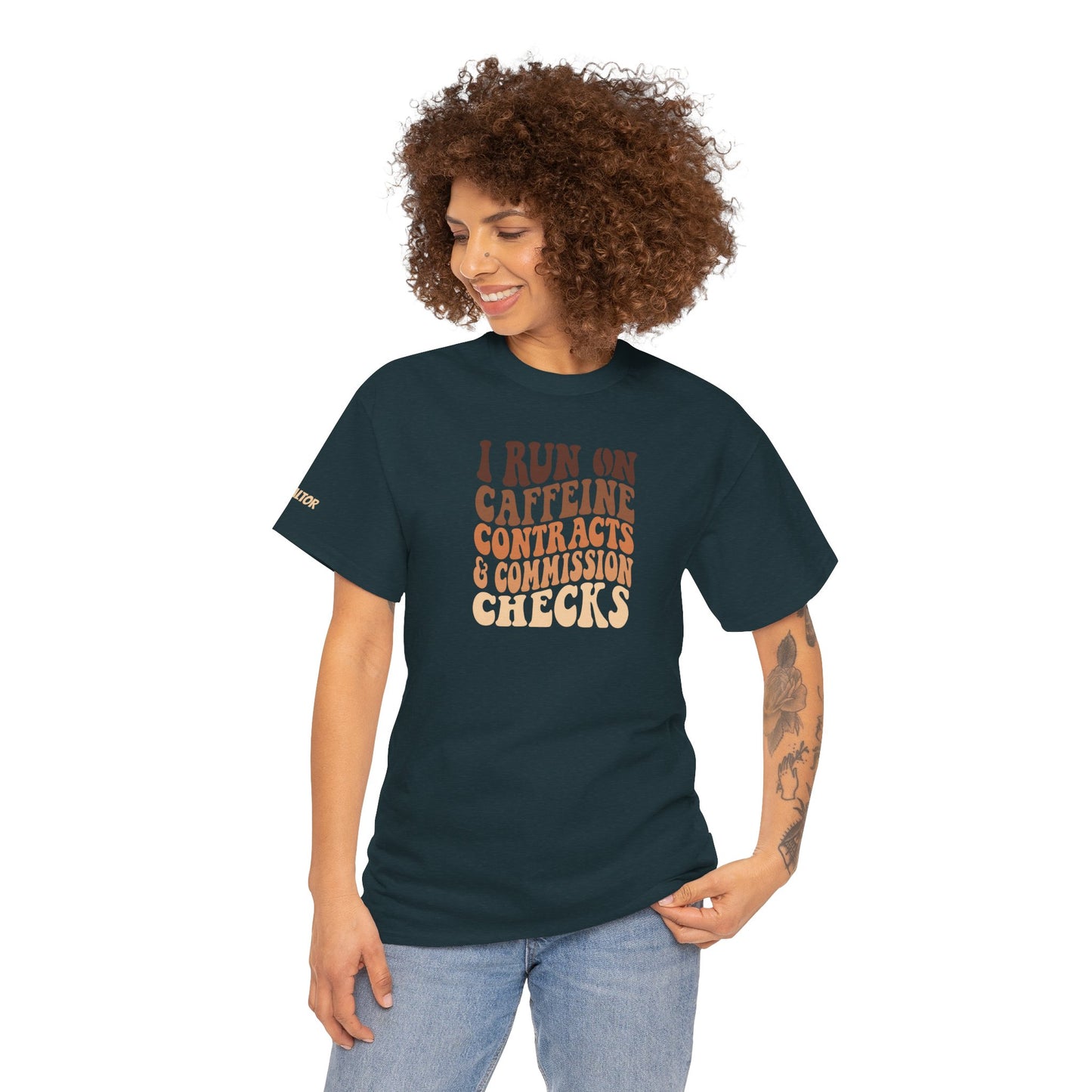 π° I Run on Caffeine, Contracts & Commission Checks Tee β The Realtor Fuel Formula βππΈ
