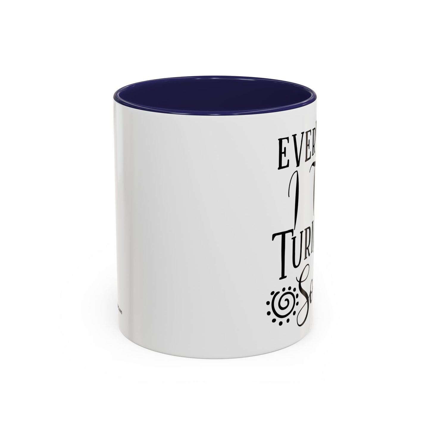Everything I Touch Turns To Sold Realtor Accent Coffee Mug (11, 15oz)