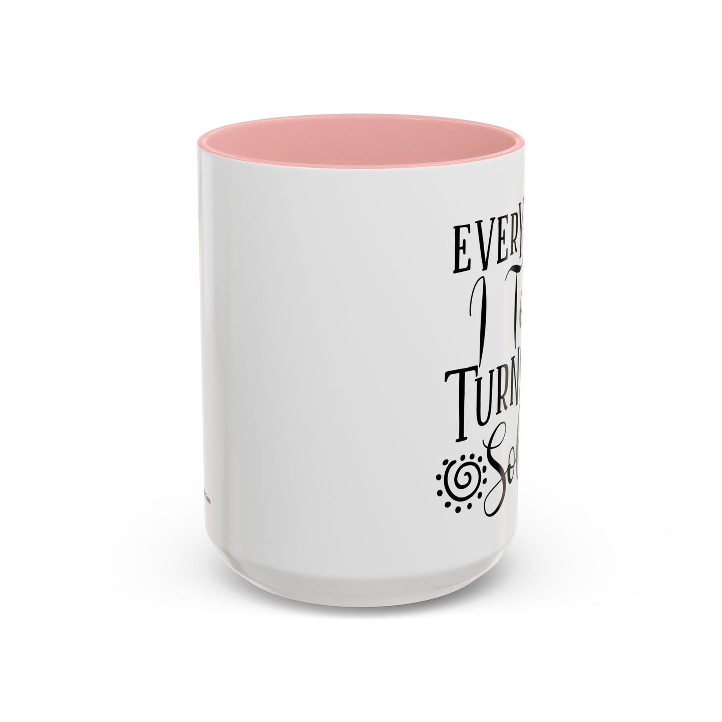 Everything I Touch Turns To Sold Realtor Accent Coffee Mug (11, 15oz)