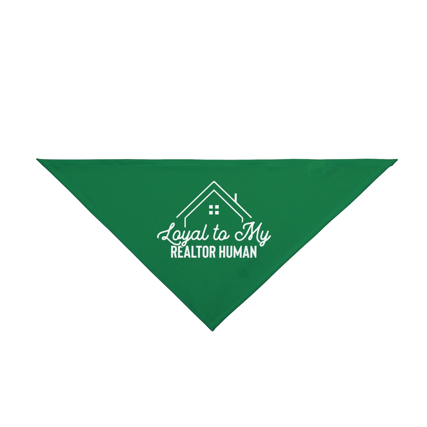 Loyal to My Realtor Human Dog Bandana – For the Furriest Closing Assistant
