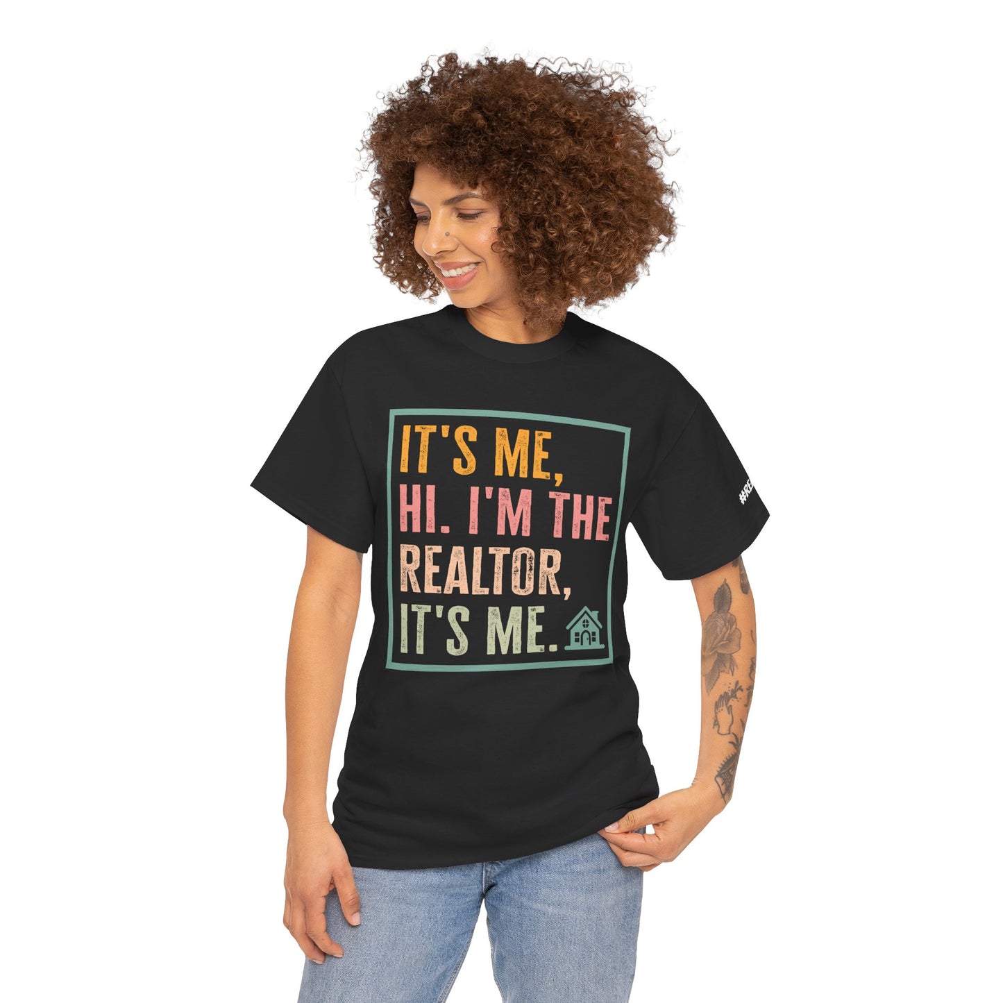 π‘ "It's Me, Hi. I'm the Realtor, It's Me." T-Shirt β Because Real Estate is a Full-Time Personality! π‘