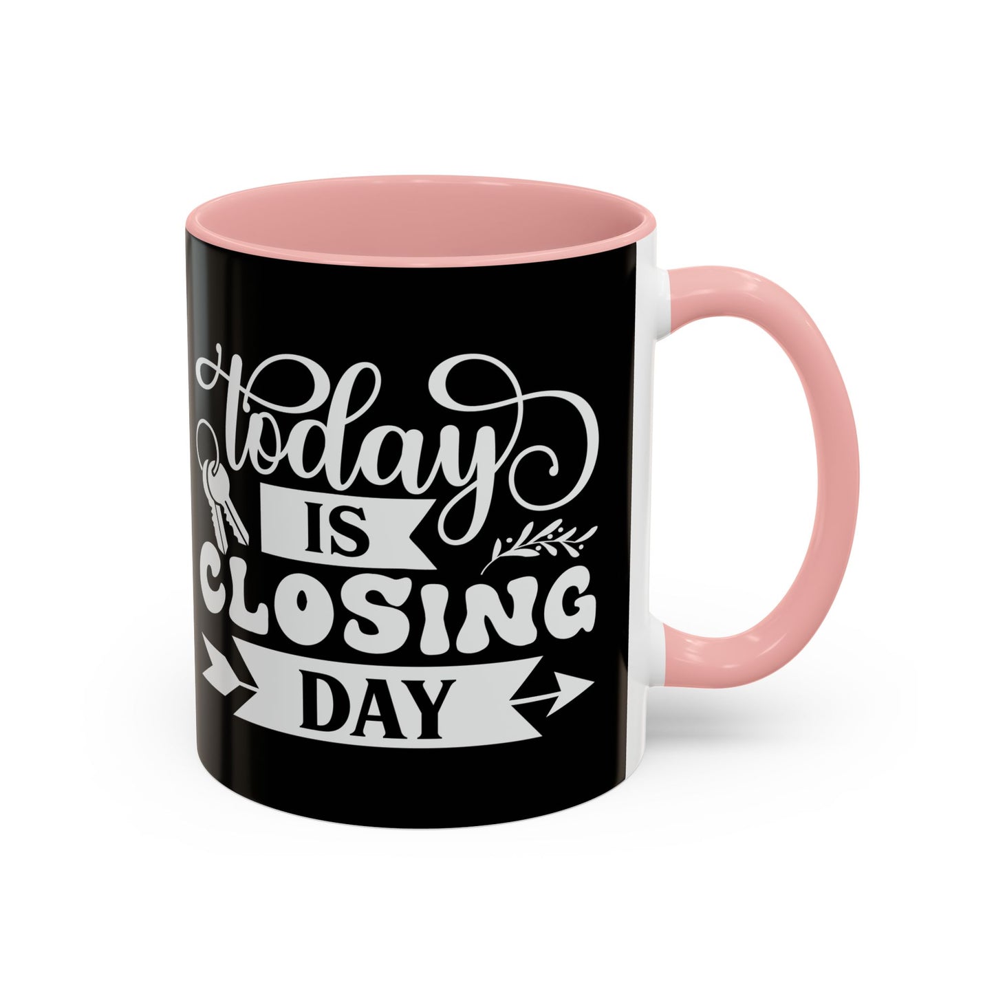 Today Is Closing Day Realtor Accent Coffee Mug (11, 15oz)