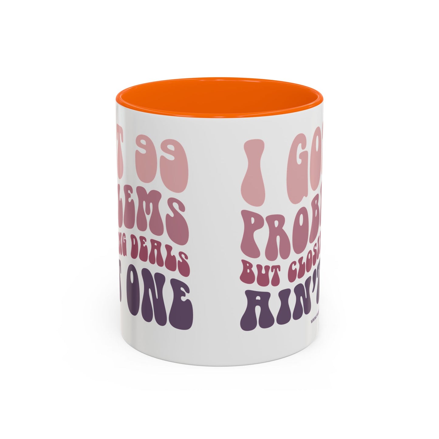 I Got 99 Problems Realtor Accent Coffee Mug (11, 15oz)