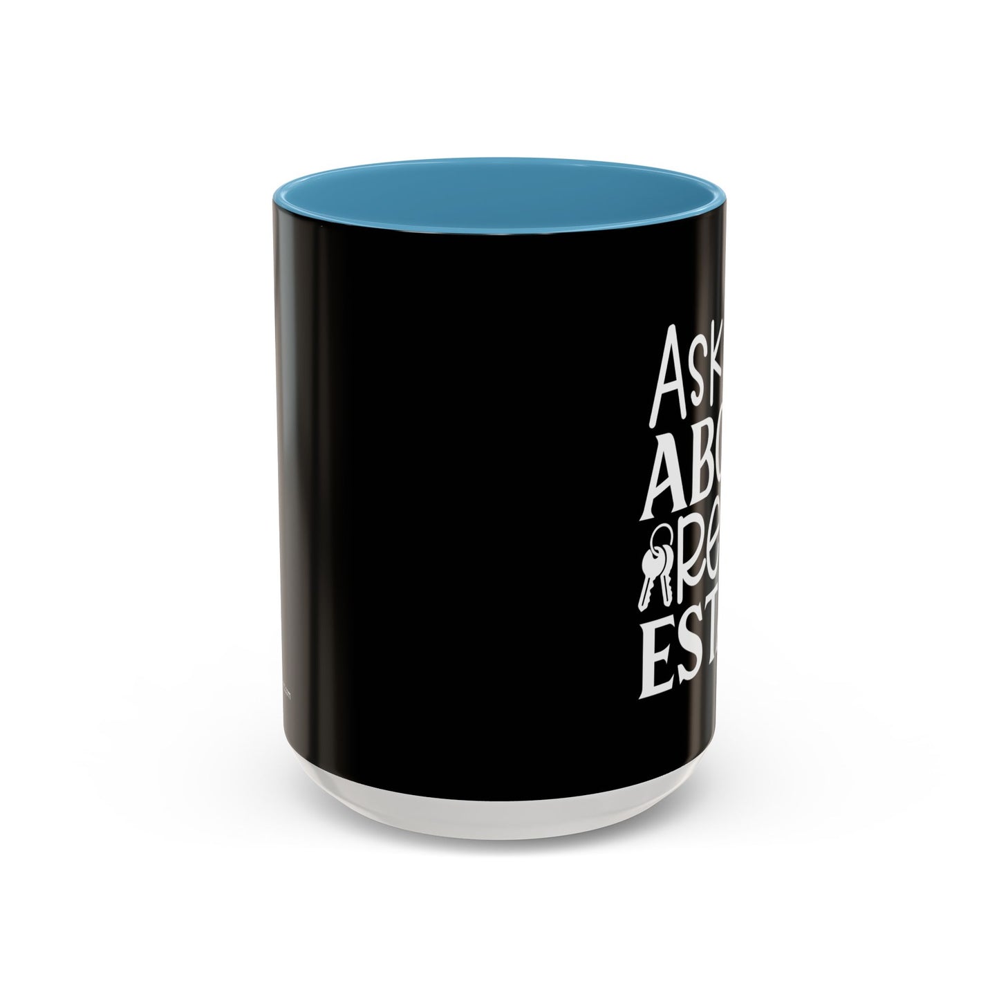 Ask Me About Real Estate Realtor Accent Coffee Mug (11, 15oz)