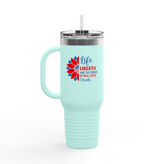 Life, Liberty & the Pursuit of Real Estate Deals – 40oz Patriotic Tumbler for Agents on the Move 🇺🇸💼✨