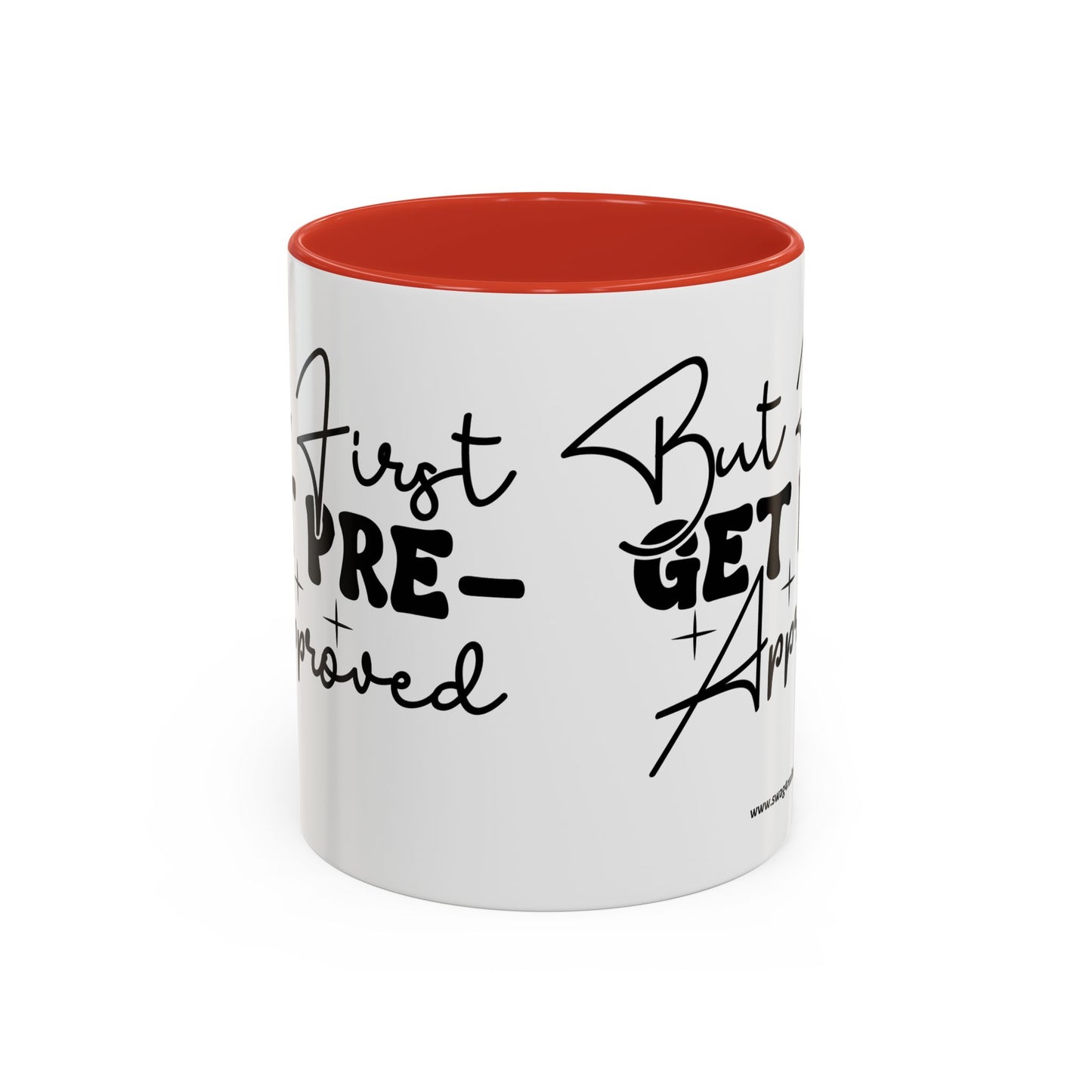 But First Get Preapproved Realtor Accent Coffee Mug (11, 15oz)