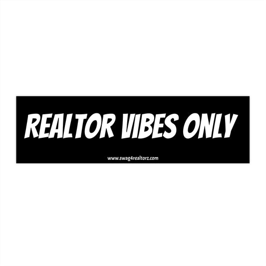 ✨ Realtor Vibes Only Bumper Sticker – Because This Car Runs on Contracts and Confidence 🚗💼
