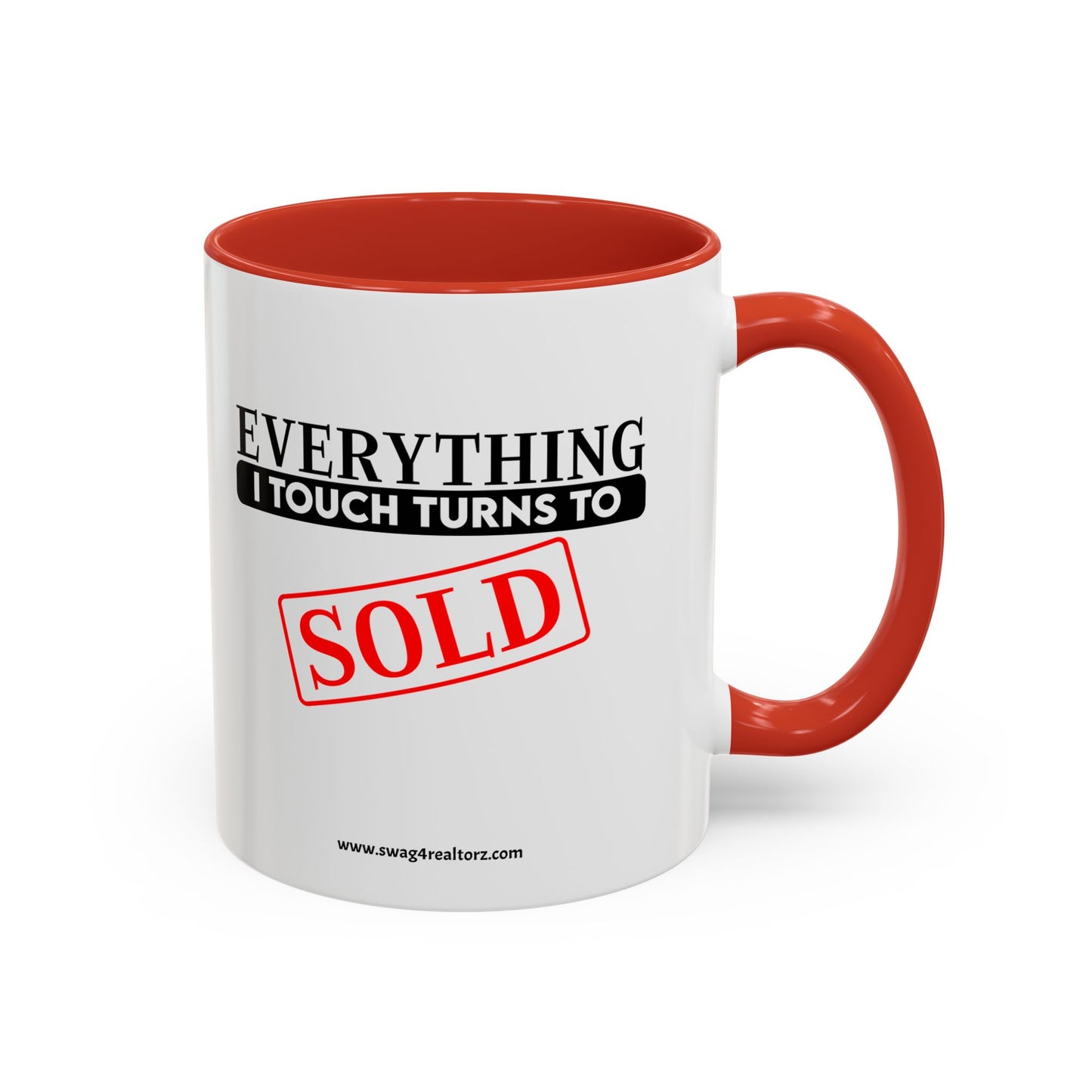 Everything I Touch Turns To Sold Realtor Accent Coffee Mug (11, 15oz)