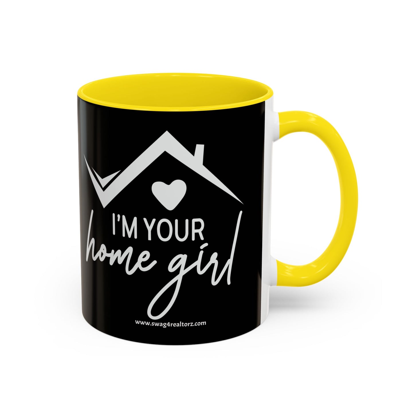 I'm Your Home Girl Realtor Accent Coffee Mug (11, 15oz)