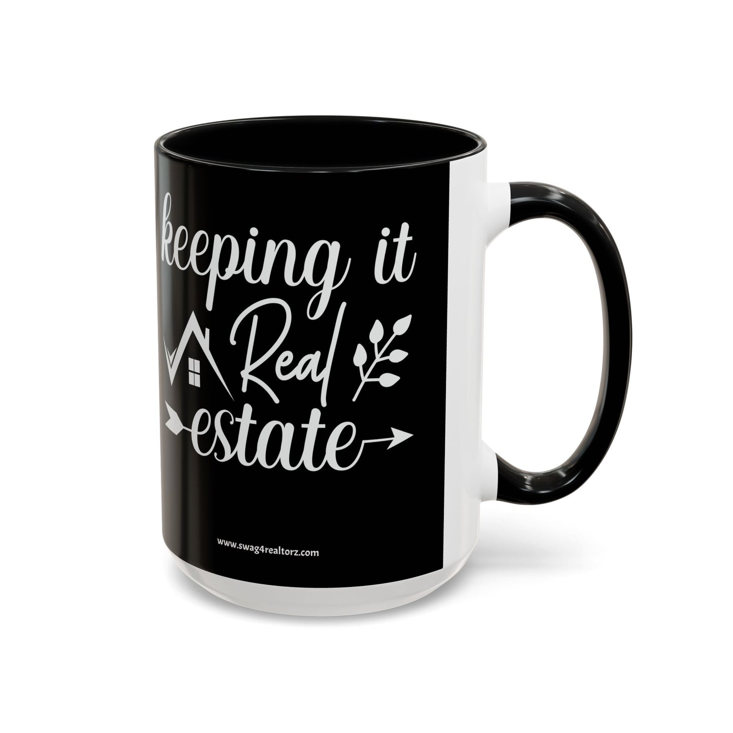 Keeping It Real Estate Realtor Coffee Mug (11, 15oz)