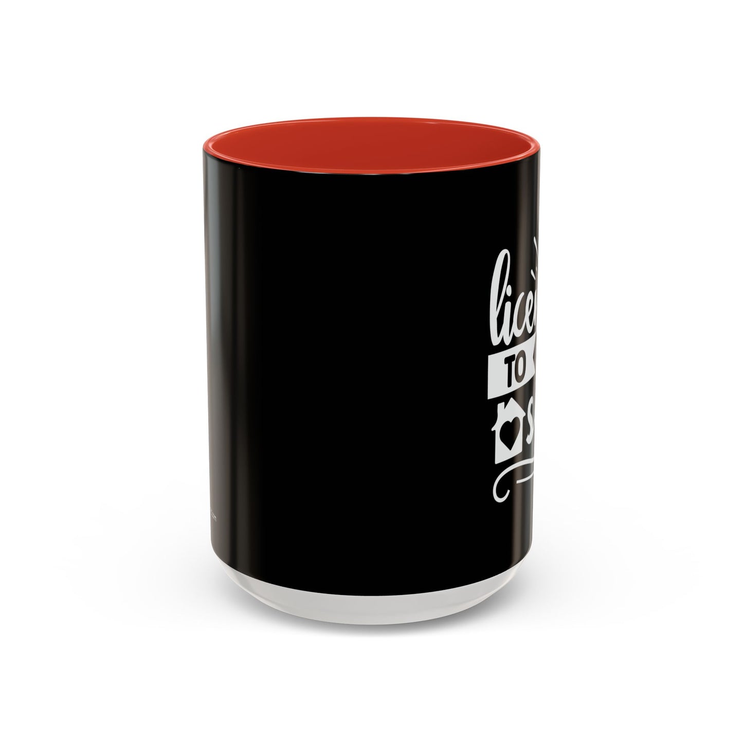 Licensed To Sell Realtor Accent Coffee Mug (11, 15oz)