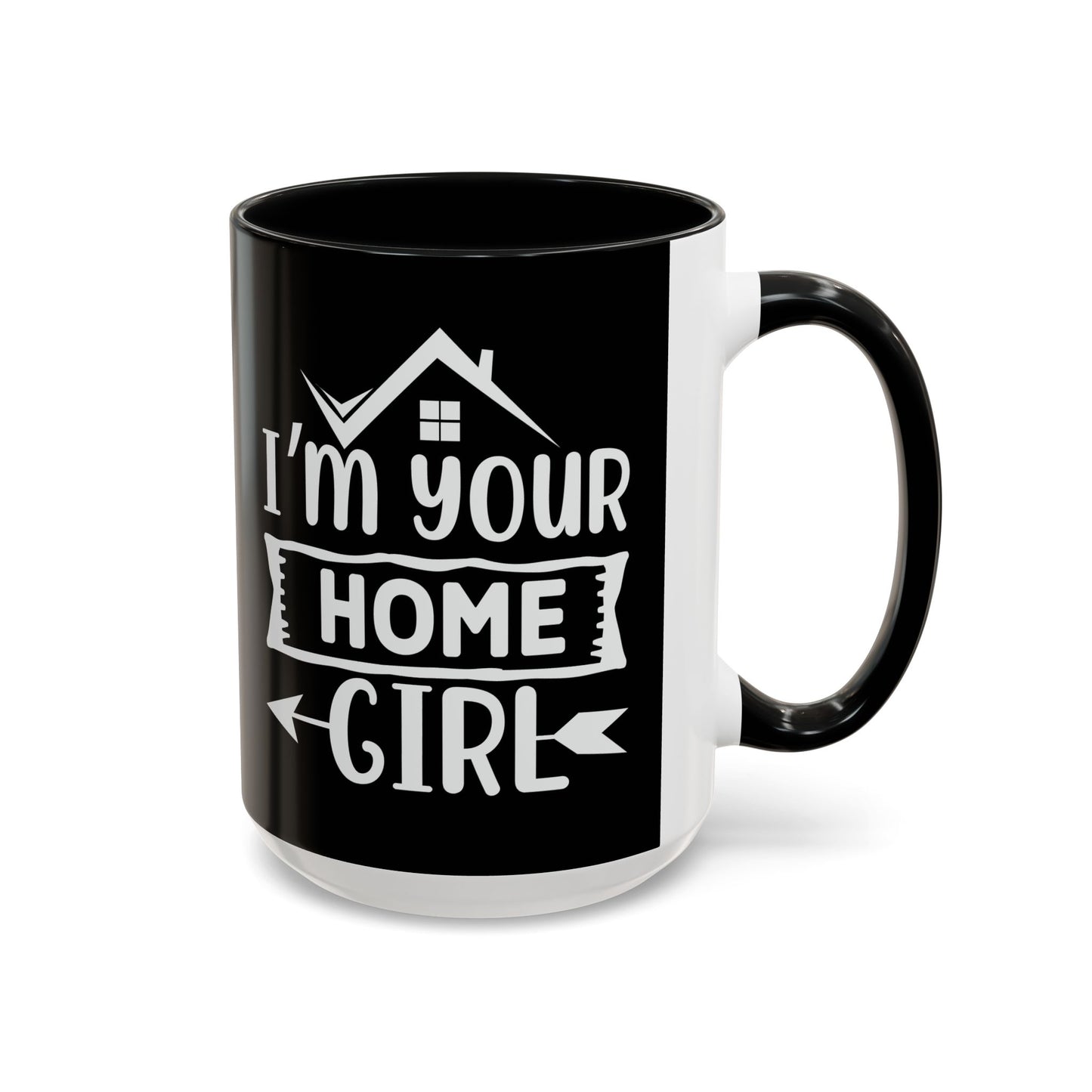 I'm Your Home Girl Realtor Accent Coffee Mug (11, 15oz)