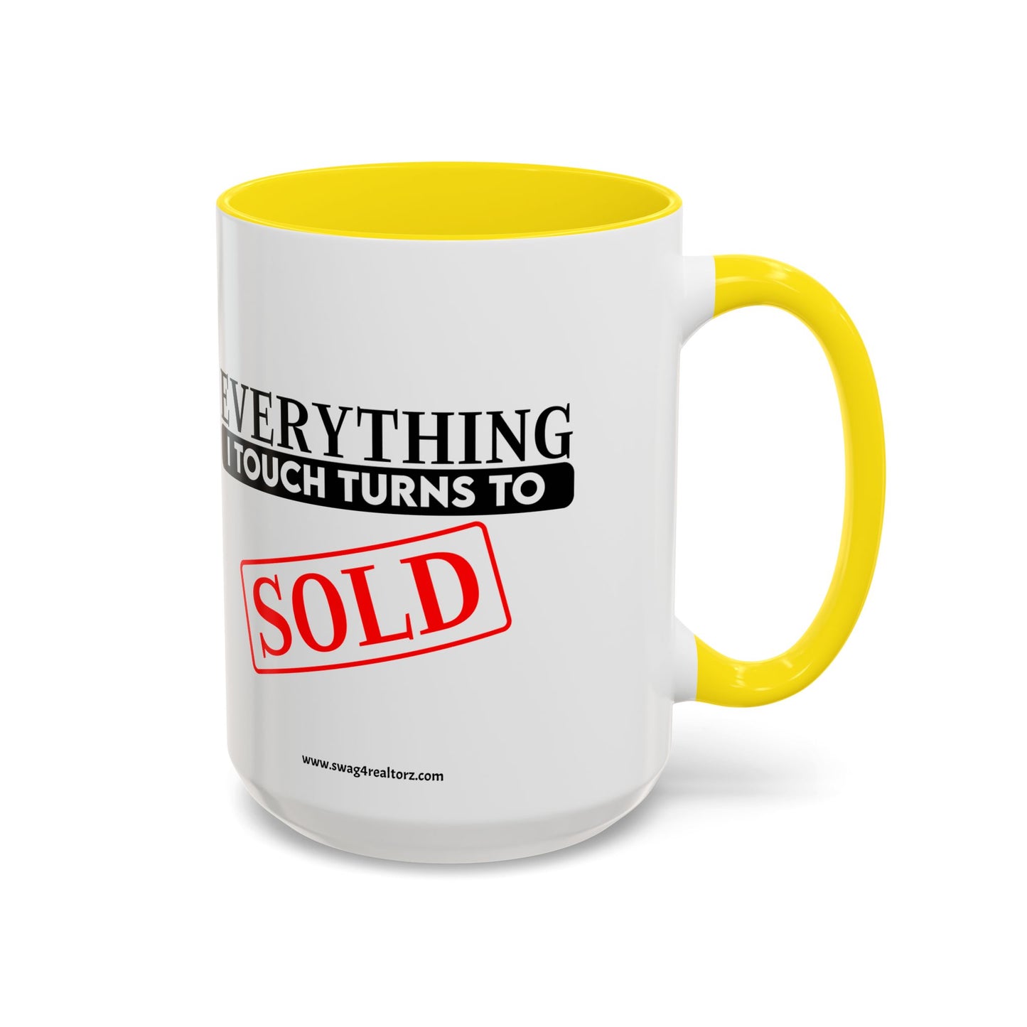 Everything I Touch Turns To Sold Realtor Accent Coffee Mug (11, 15oz)