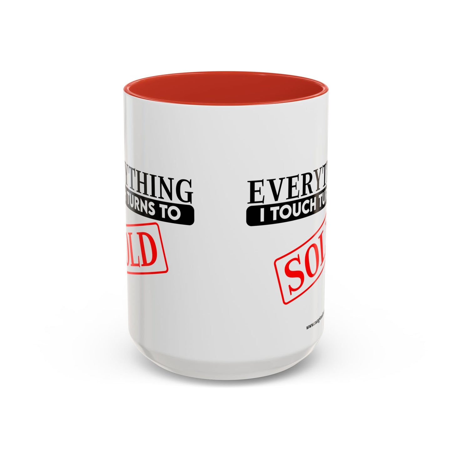 Everything I Touch Turns To Sold Realtor Accent Coffee Mug (11, 15oz)