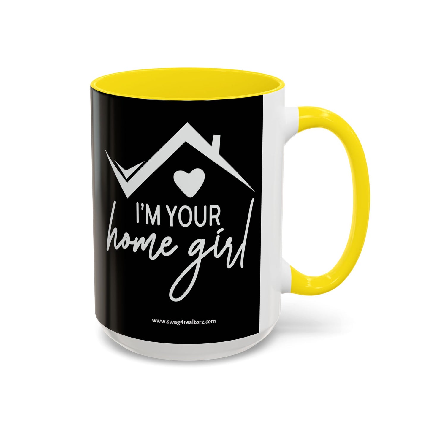 I'm Your Home Girl Realtor Accent Coffee Mug (11, 15oz)