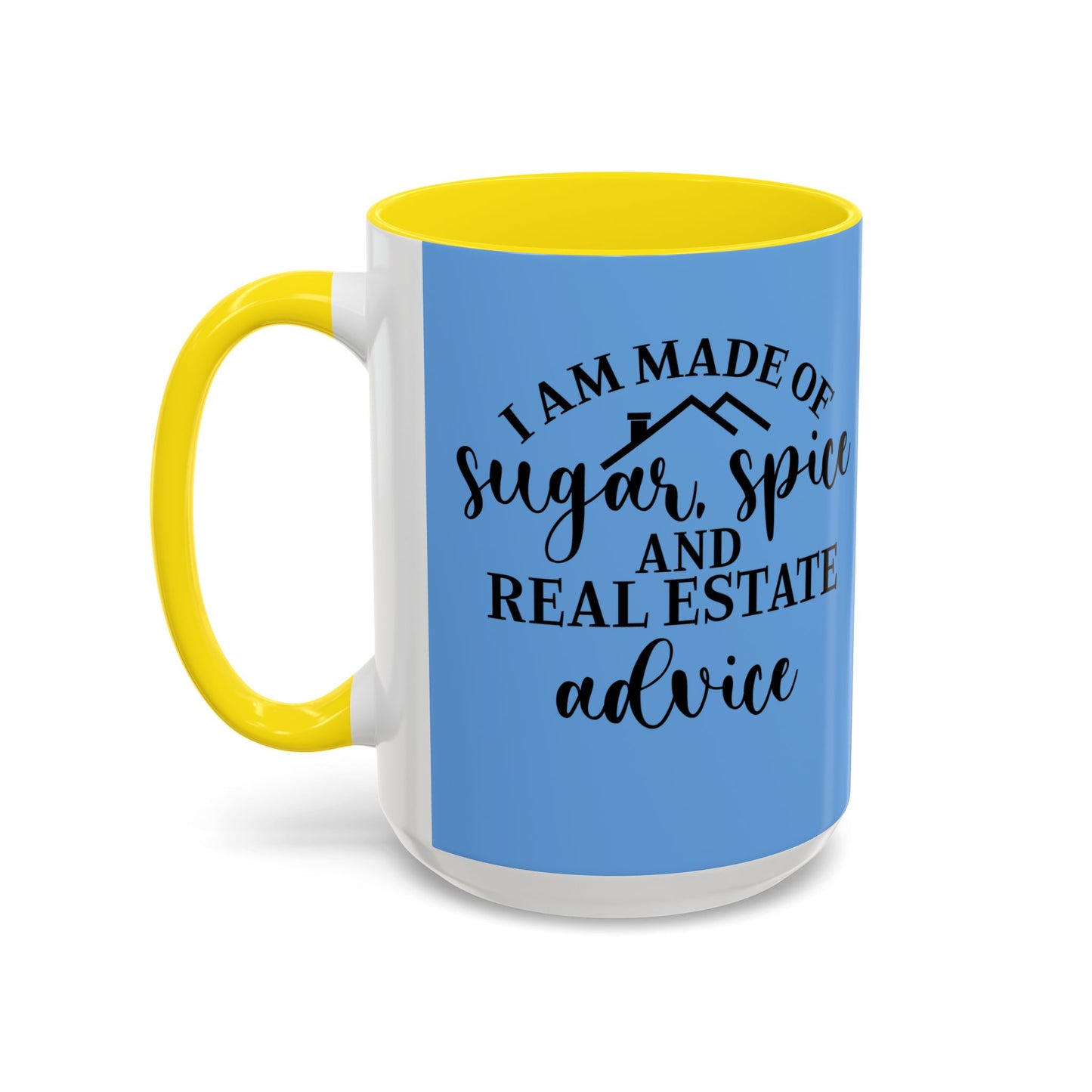 I Am Made Of Sugar & Spice Realtor Accent Coffee Mug (11, 15oz)